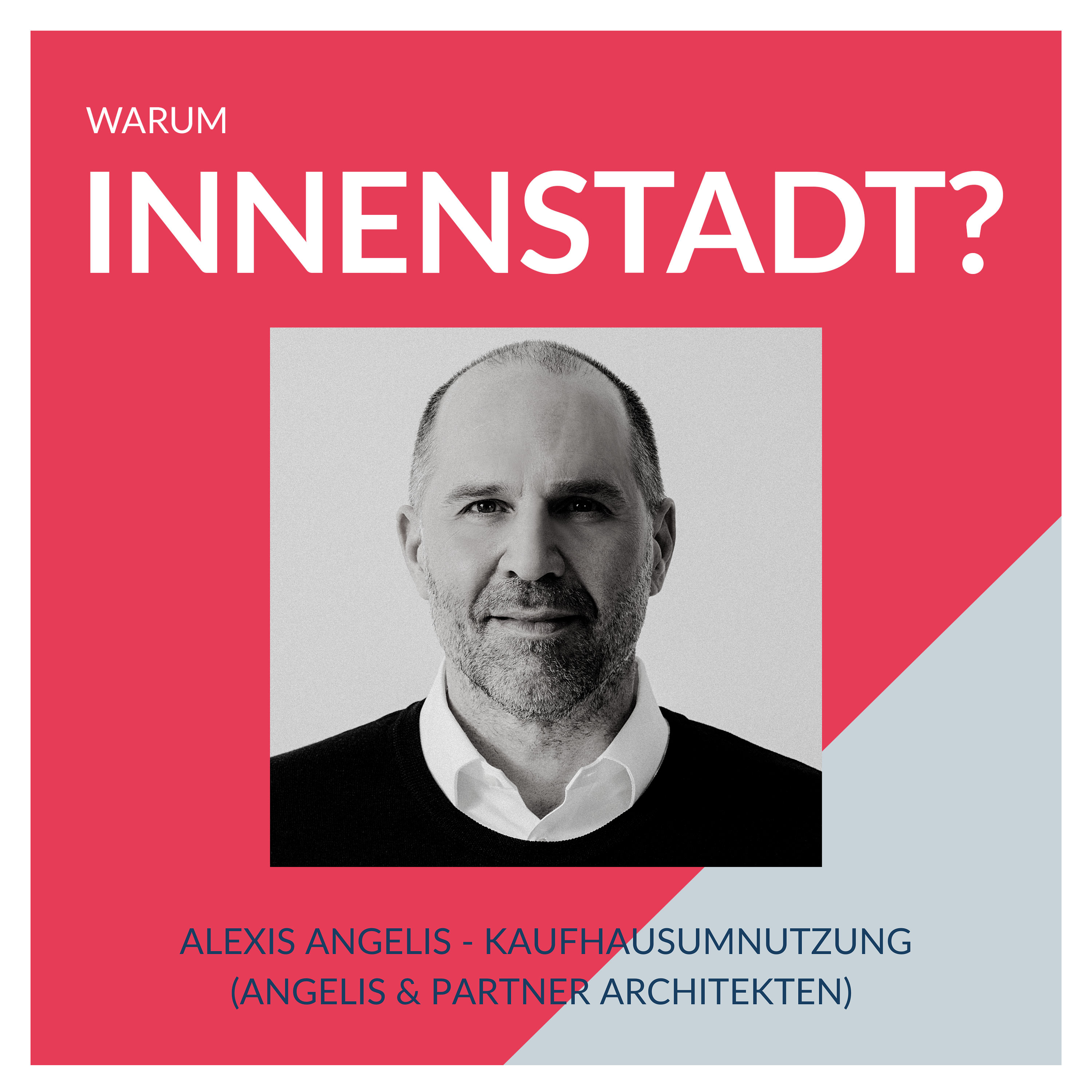 #10 Alexis Angelis – Kaufhausumnutzung (Angelis & Partner Architekten)
