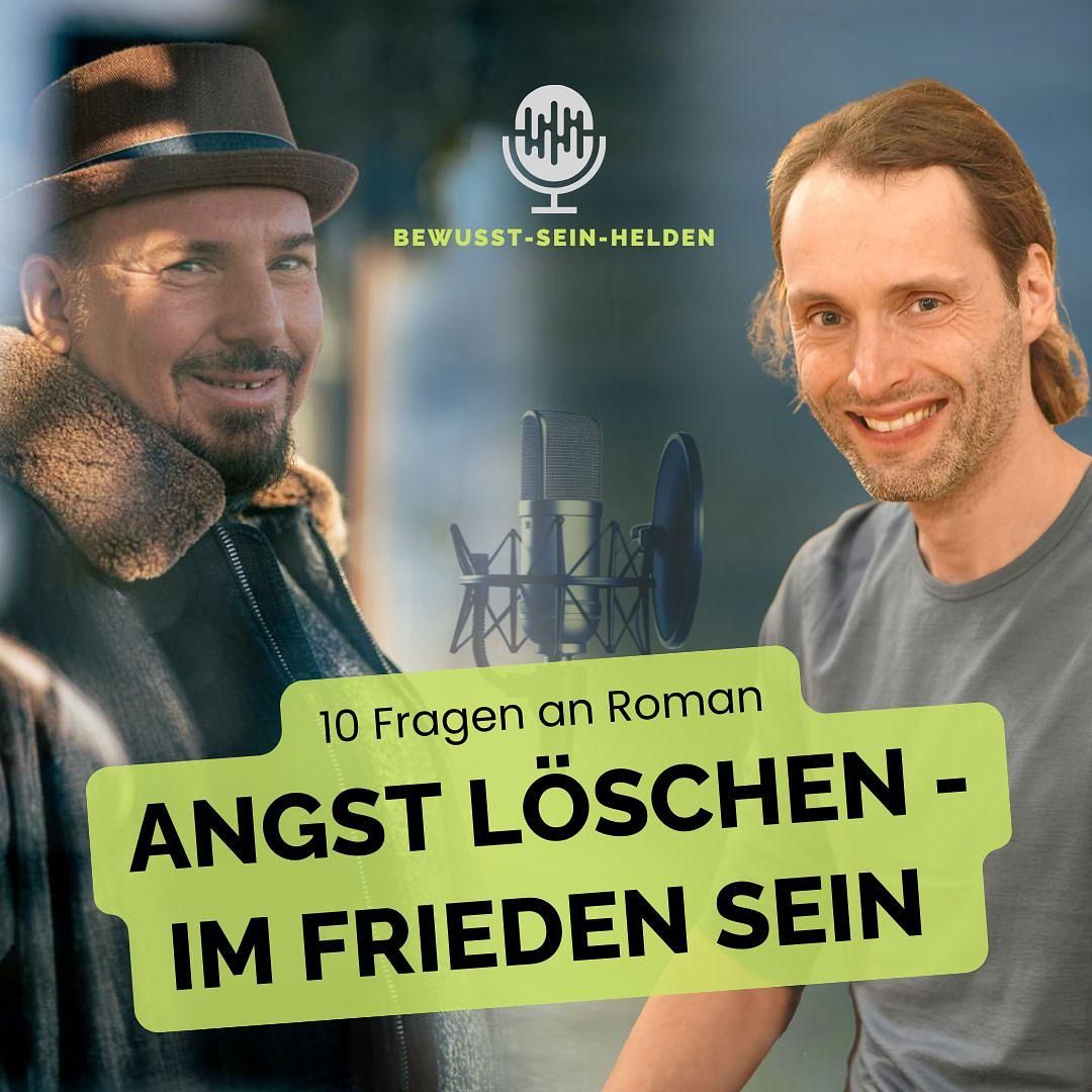 10 Fragen an Roman zum Thema Angst und in Frieden Sein