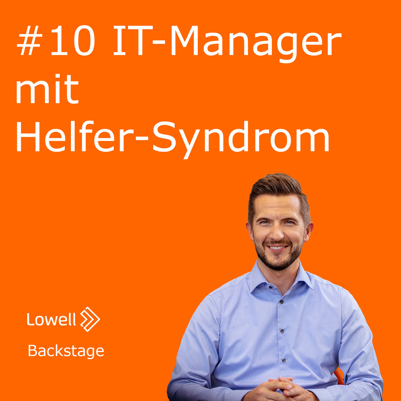 #10 IT-Manager mit Helfer-Syndrom