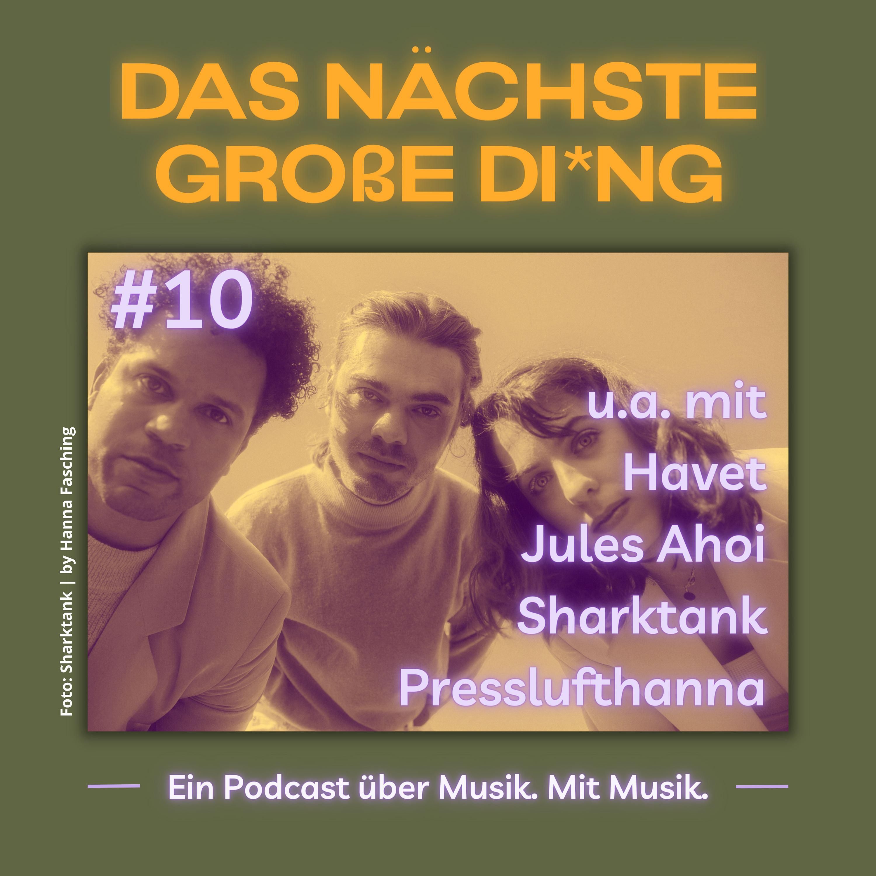 #10 Jules Ahoi, Anna Erhard, Havet, Sharktank und mehr
