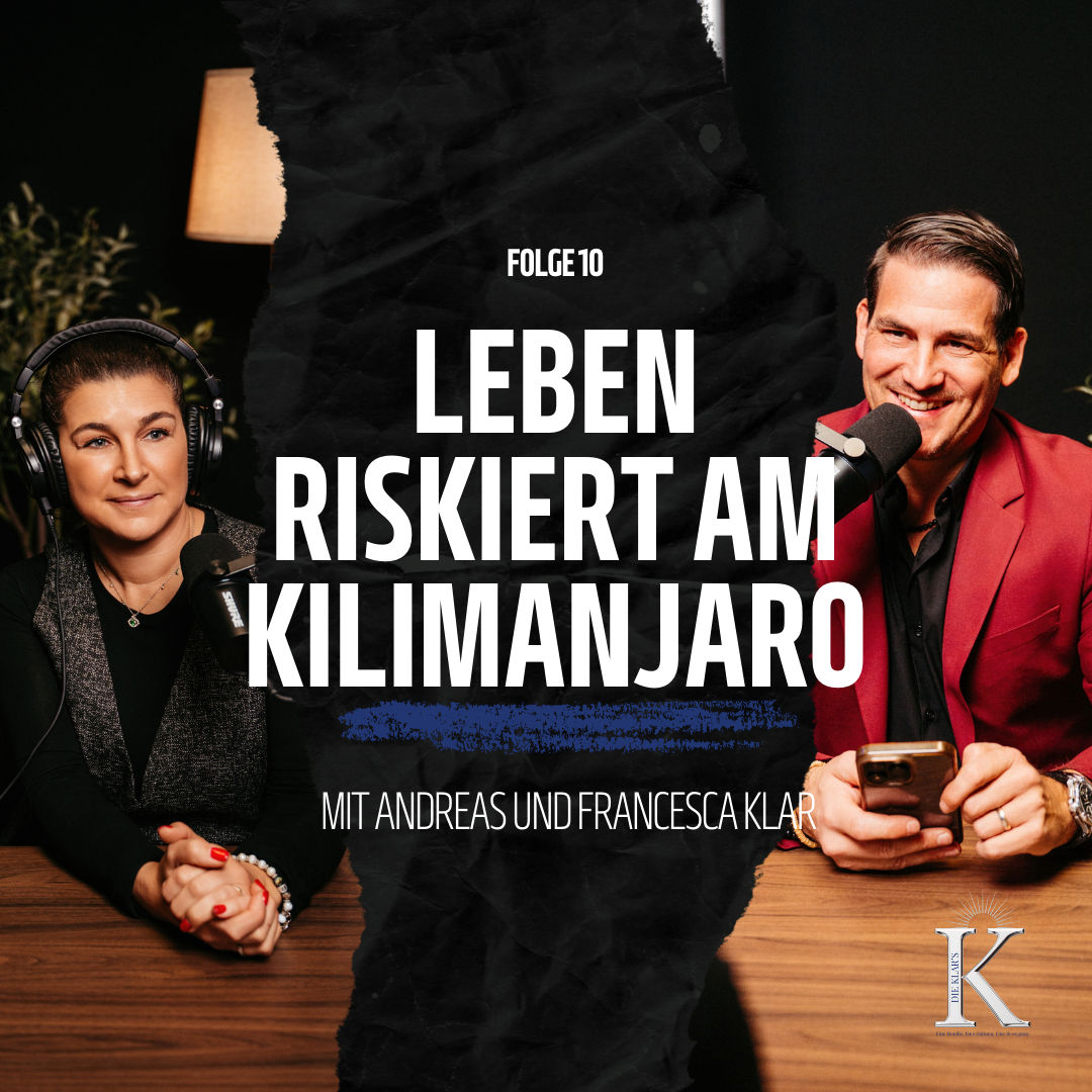 #10 Leben riskiert am Kilimanjaro... - Die KLAR's #podcast #kilimanjaro