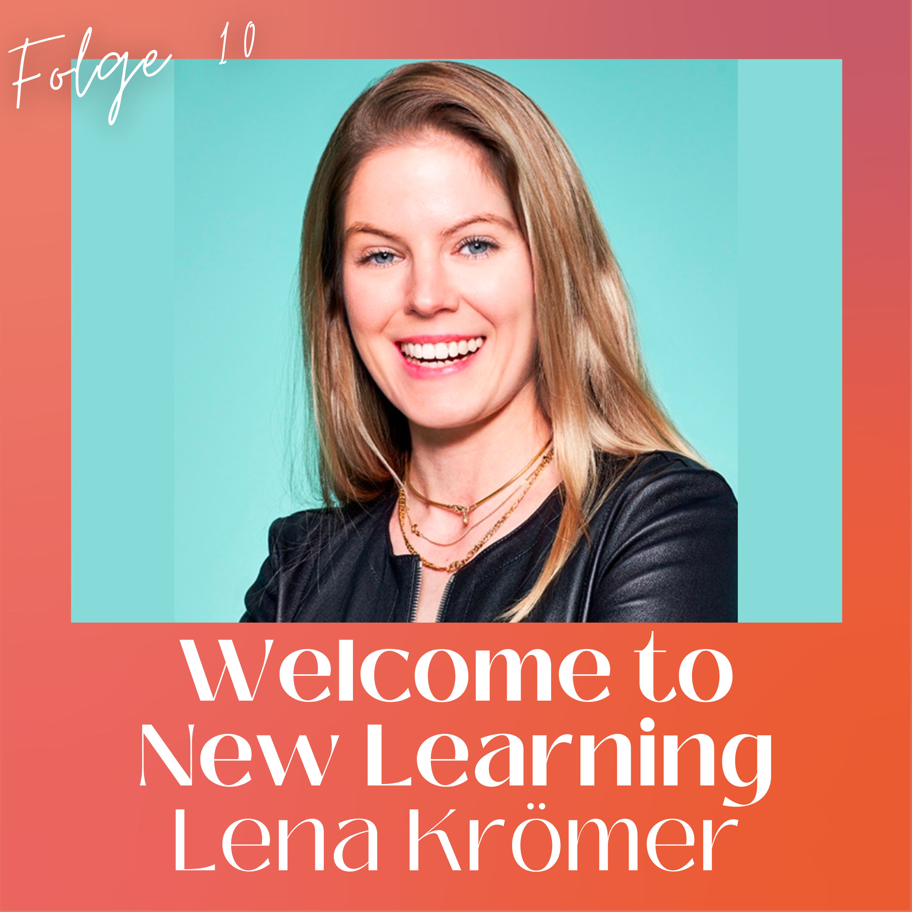 #10 mit Lena Krömer, Vice President People Experience bei Douglas, über Marketing in HR, aktuelle Herausforderungen und die Zukunft der Weiterbildung bei Douglas