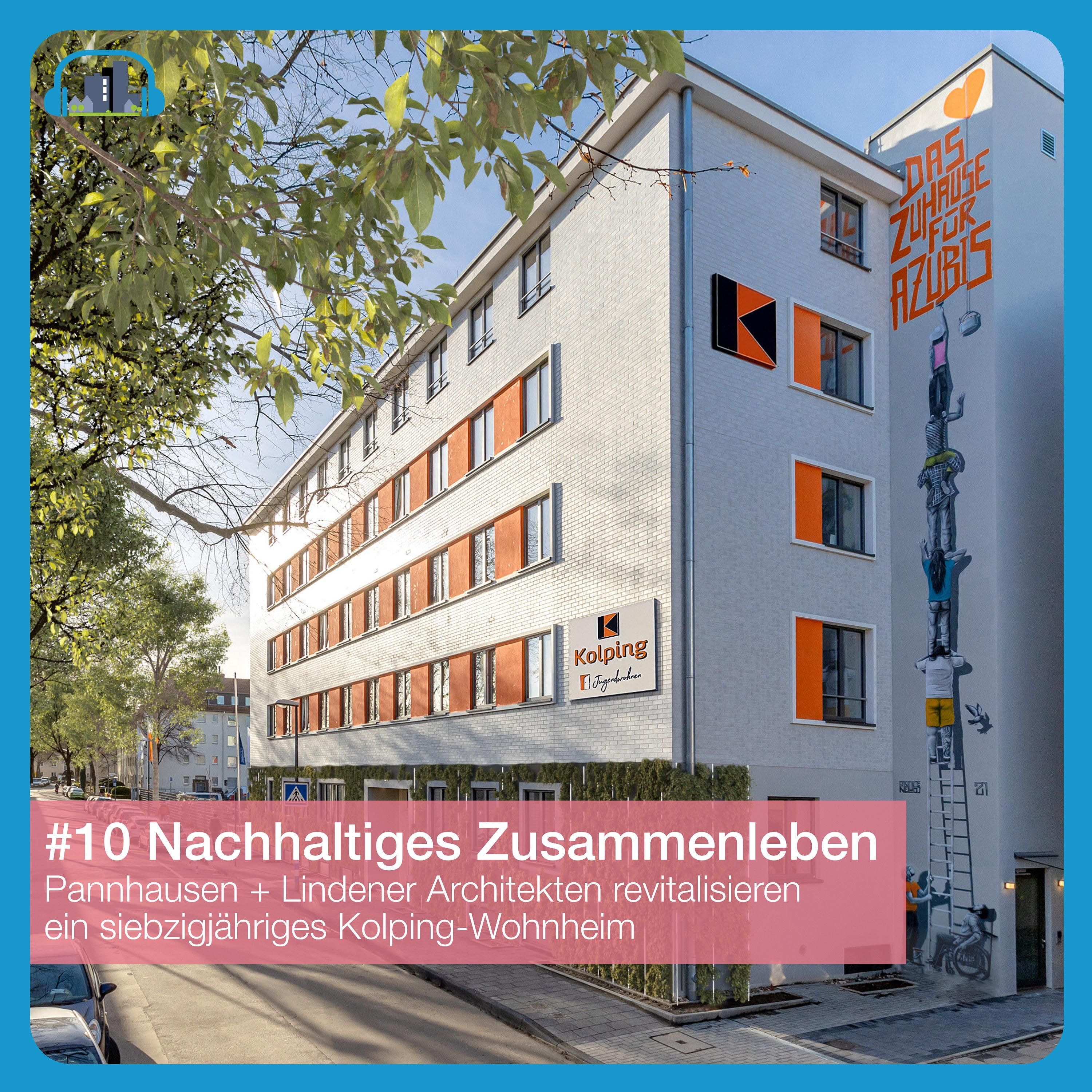 #10 Nachhaltiges Zusammenleben – Transformation des Kolping Jugendwohnen in Köln-Ehrenfeld