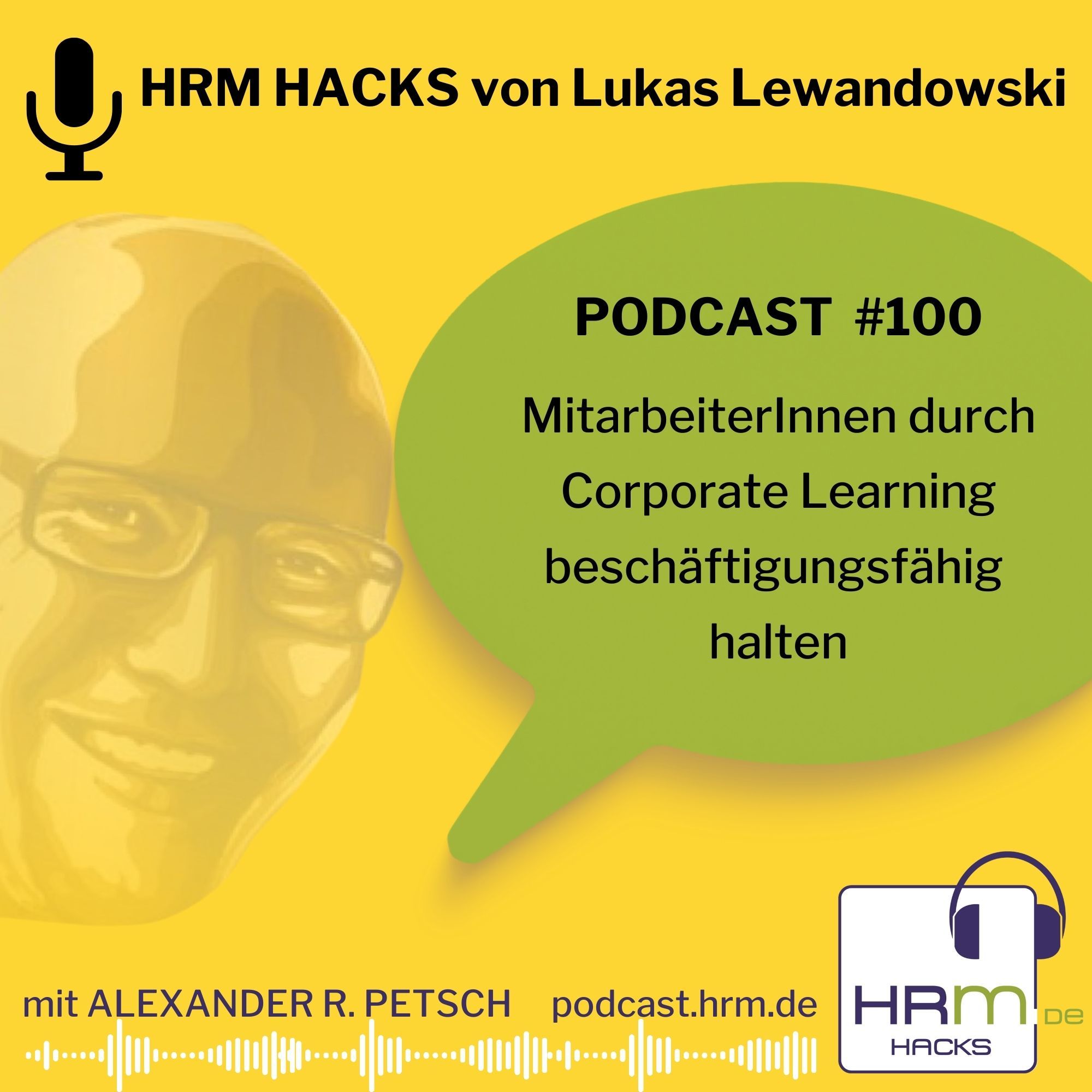 #100: "Corporate Learning: MitarbeiterInnen beschäftigungsfähig halten" mit Lukas Lewandoswki