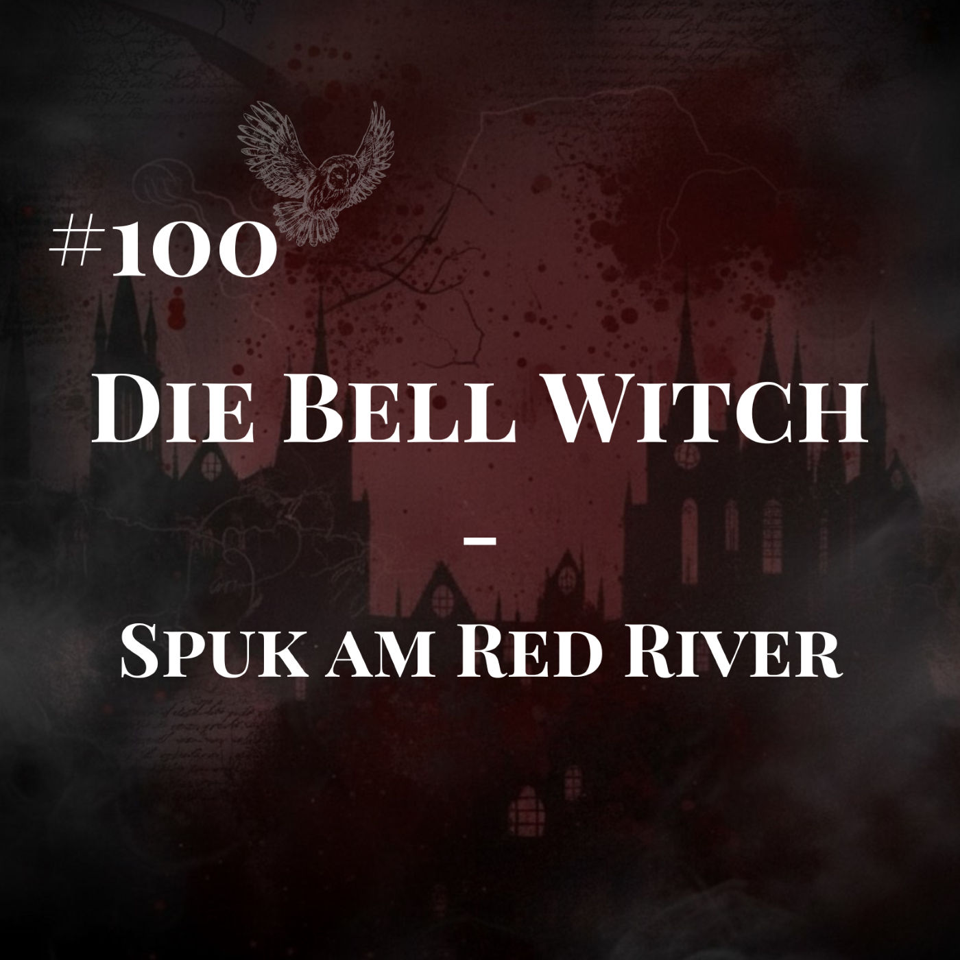 #100 Die Bell Witch – Spuk am Red River