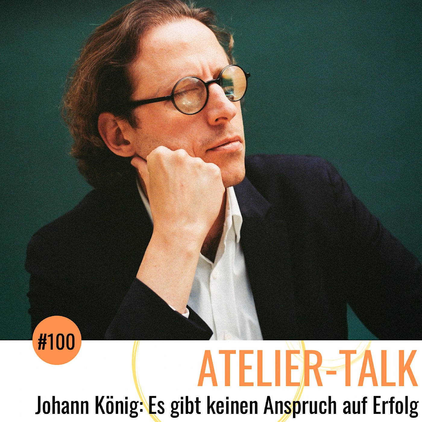 #100 Johann König: Es gibt keinen Anspruch auf Erfolg
