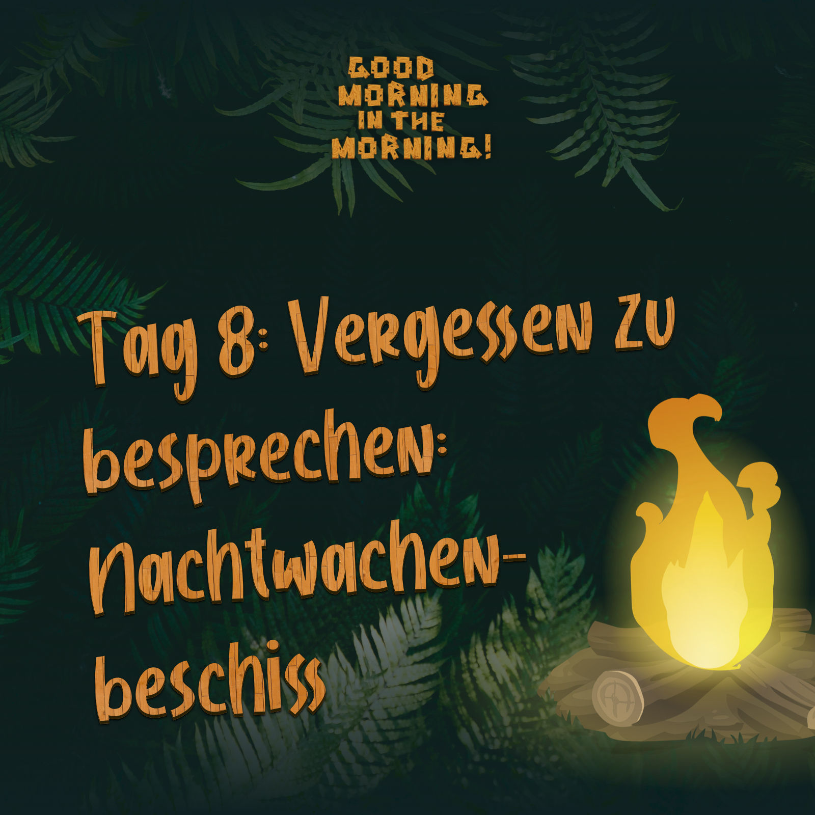 #100 – Tag 8: Vergessen zu besprechen: Nachtwachenbeschiss