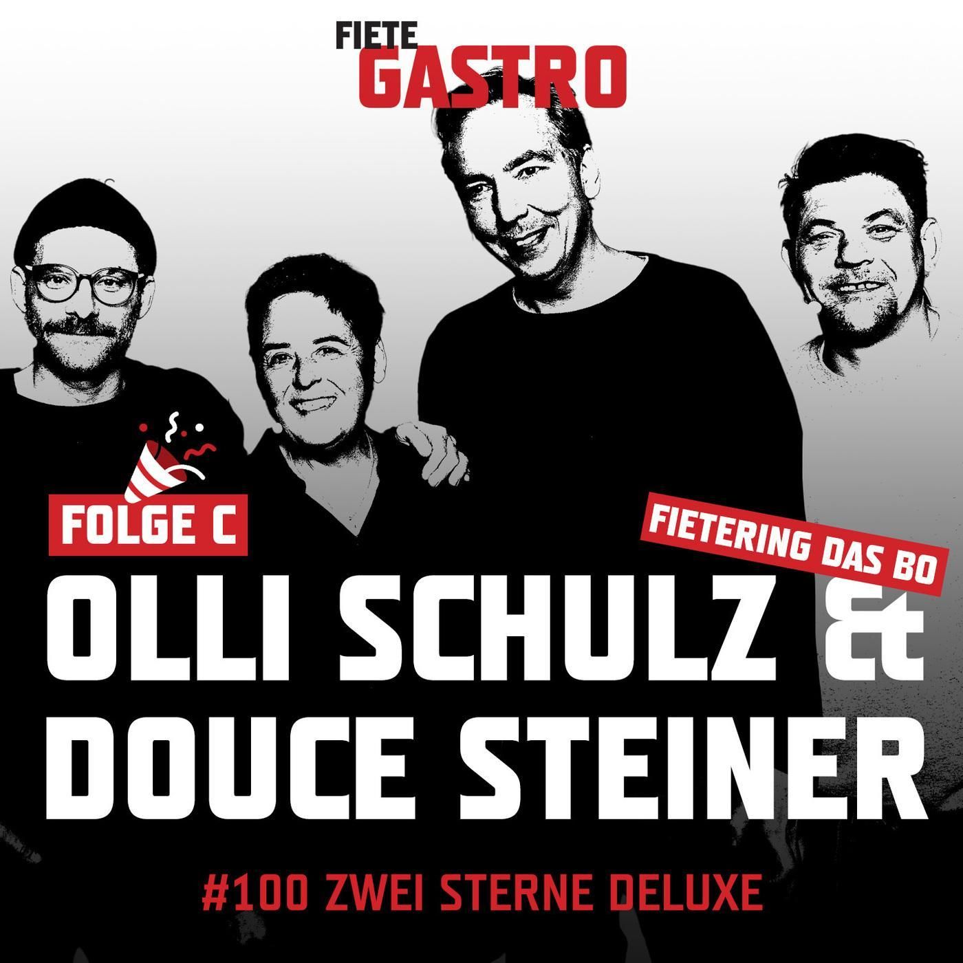 #100 Zwei Sterne Deluxe - mit Olli Schulz & Douce Steiner