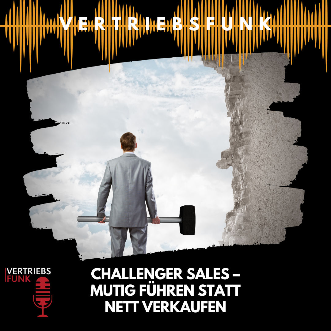 #1003 - Challenger Sales – mutig führen statt nett verkaufen
