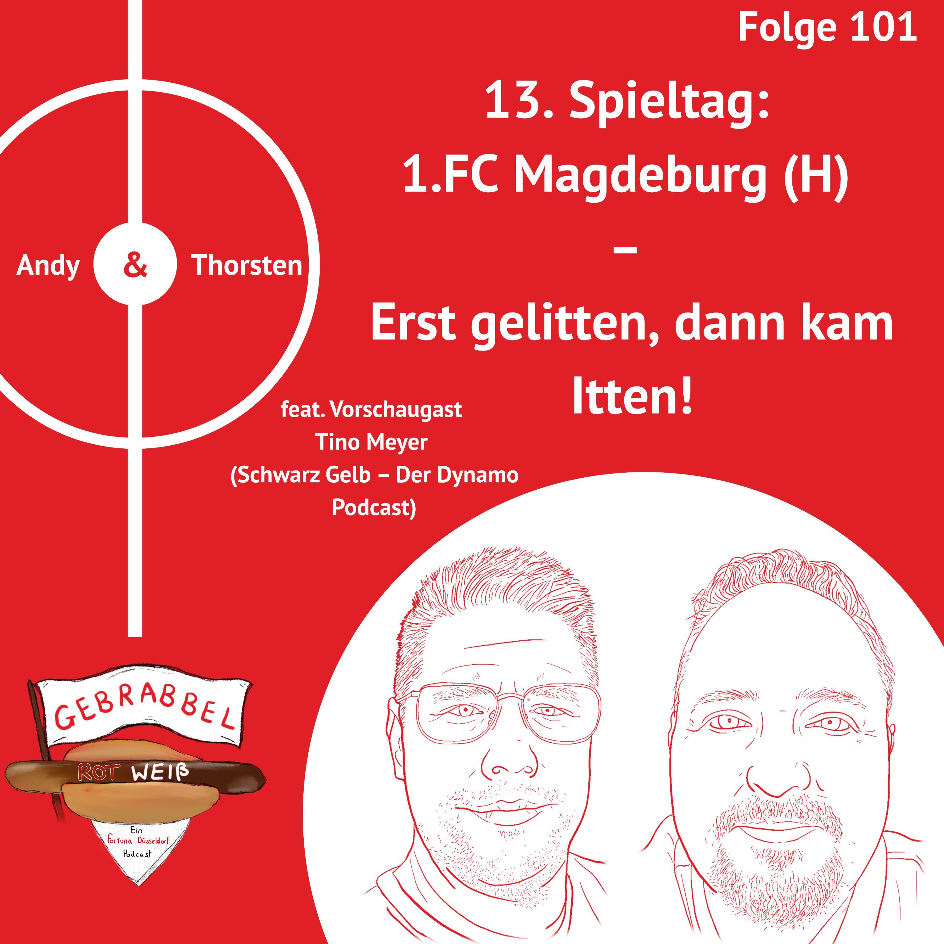 #101: 13. Spieltag: 1.FC Magdeburg (H) – Erst gelitten, dann kam Itten! feat. Vorschaugast Tino Meyer (Schwarz Gelb – Der Dynamo Podcast)