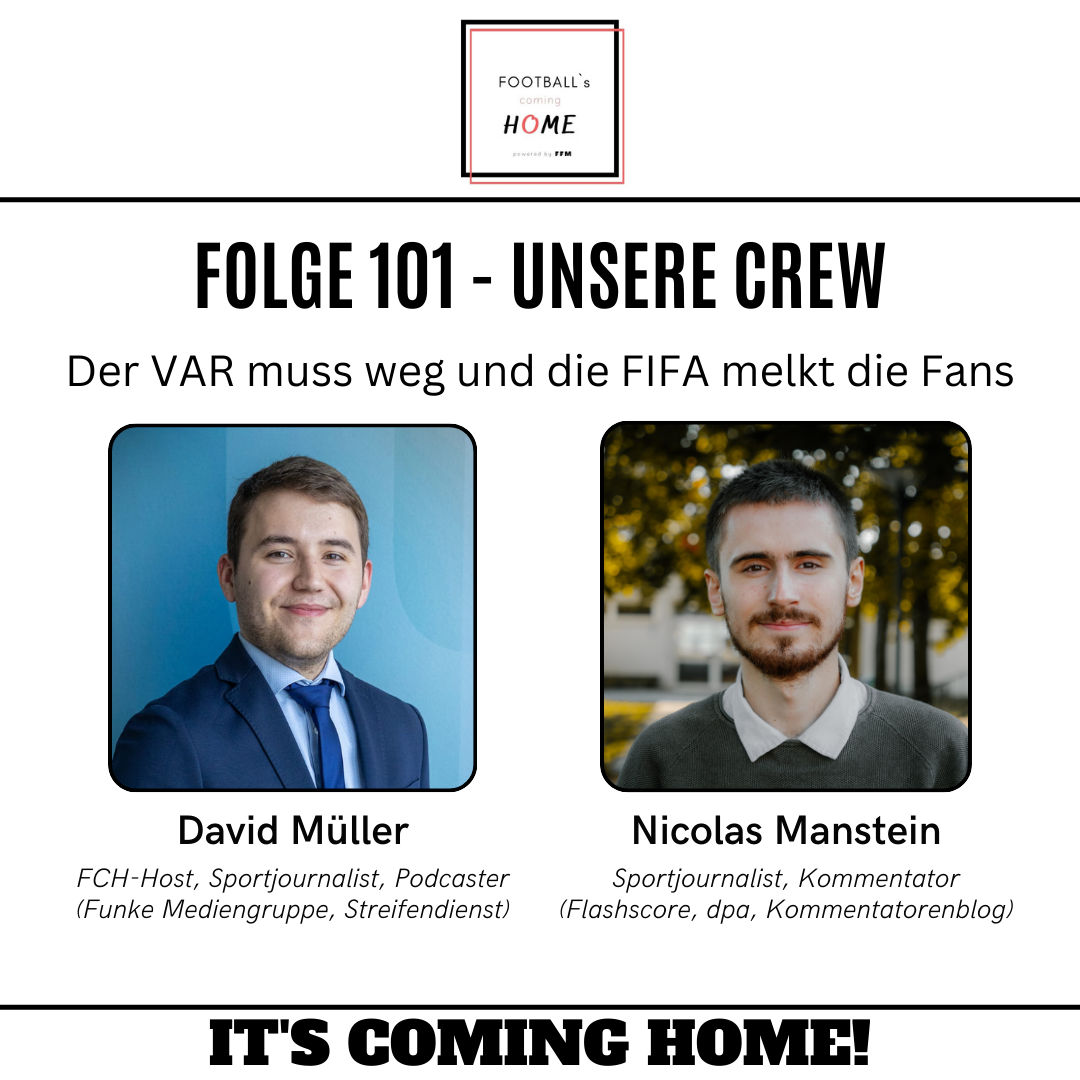 #101 - Der VAR muss weg und die FIFA melkt die Fans