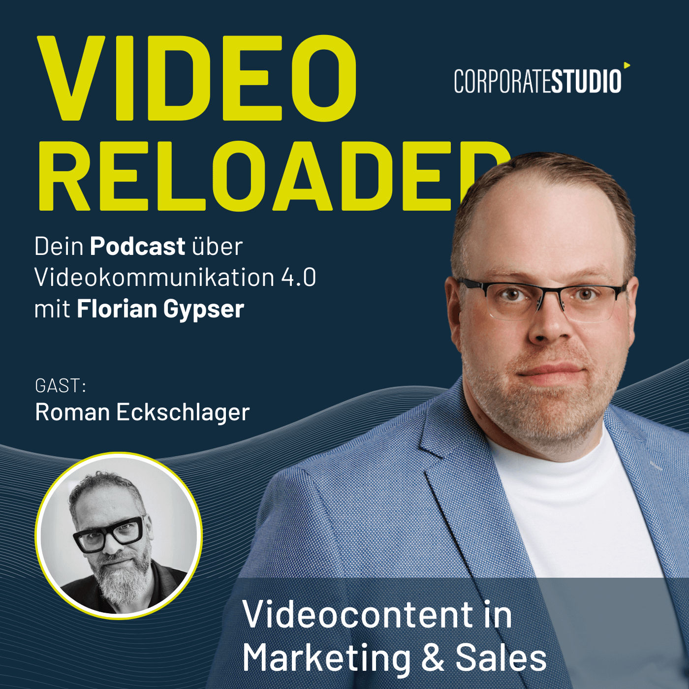 #101 - Roman Eckschlager - Videocontent in Marketing & Sales