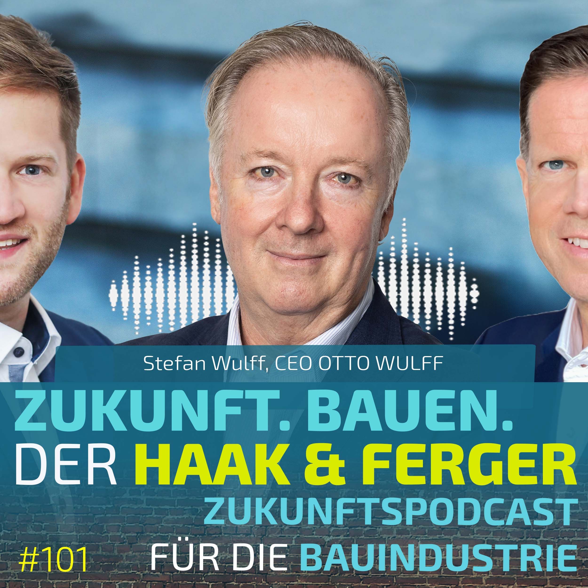 #101 | Stefan Wulff, CEO OTTO WULFF - mit hanseatischen Prinzipien und Werten die Zukunft bauen