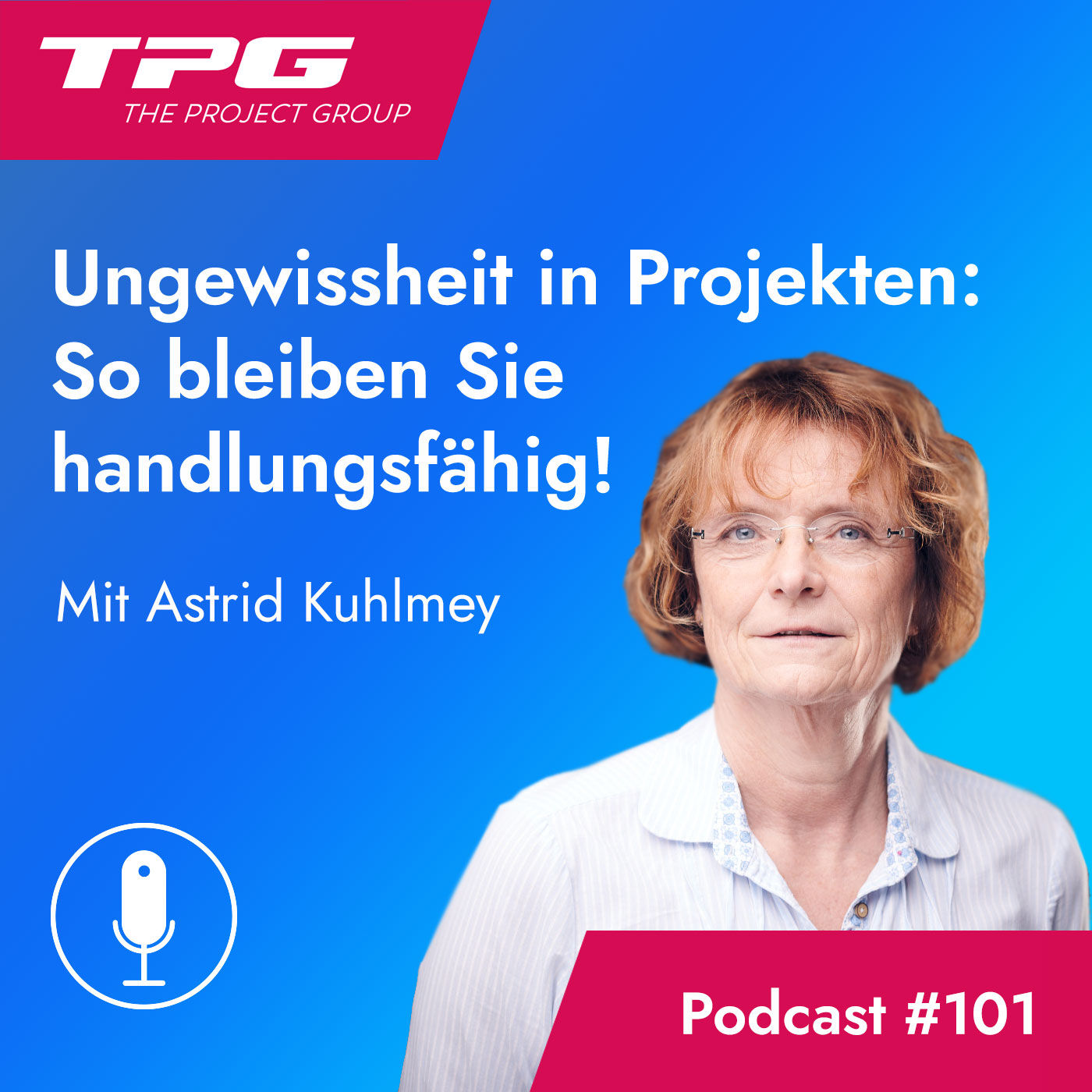 #101 Ungewissheit in Projekten: So bleiben Sie handlungsfähig!