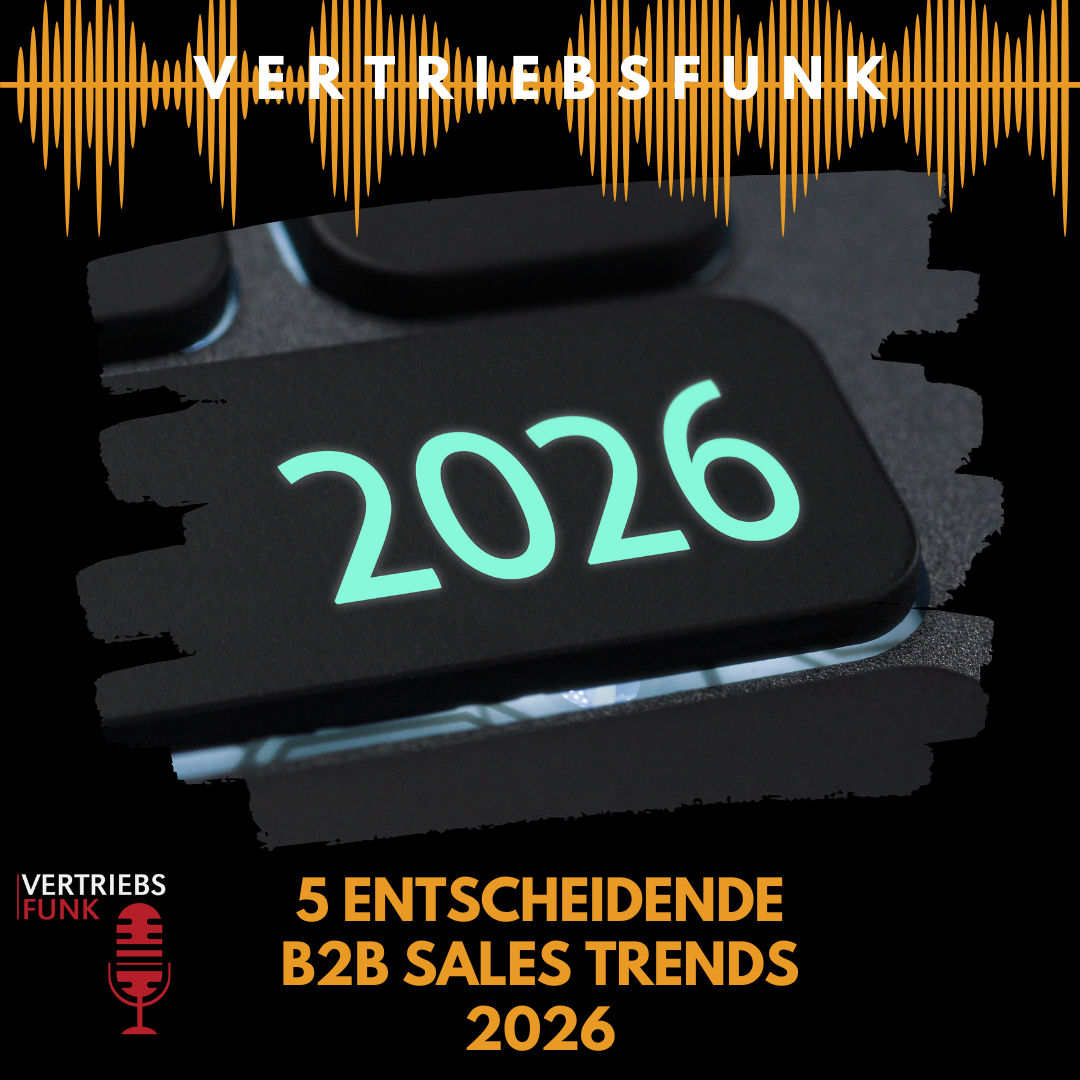 #1012 - 5 entscheidende B2B Sales Trends 2026