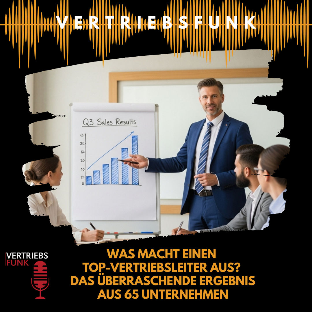 #1016 - Was macht einen Top-Vertriebsleiter aus? Das überraschende Ergebnis aus 65 Unternehmen
