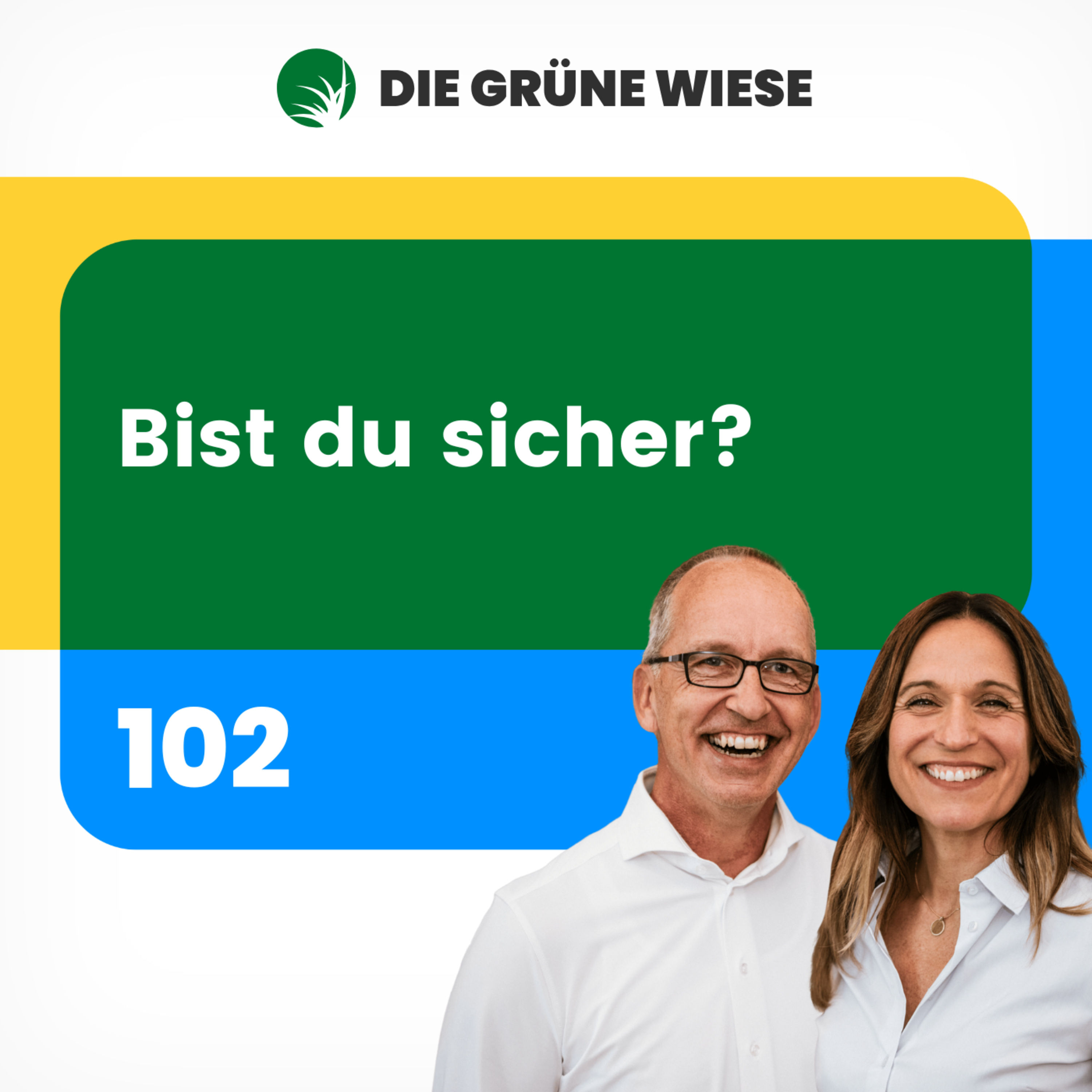 102 | Bist Du sicher?