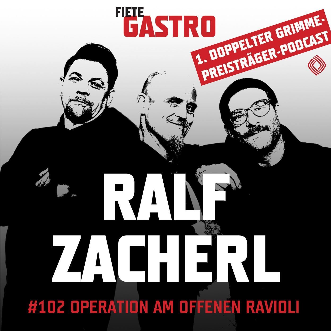 #102 Operation am offenen Ravioli - mit Ralf Zacherl
