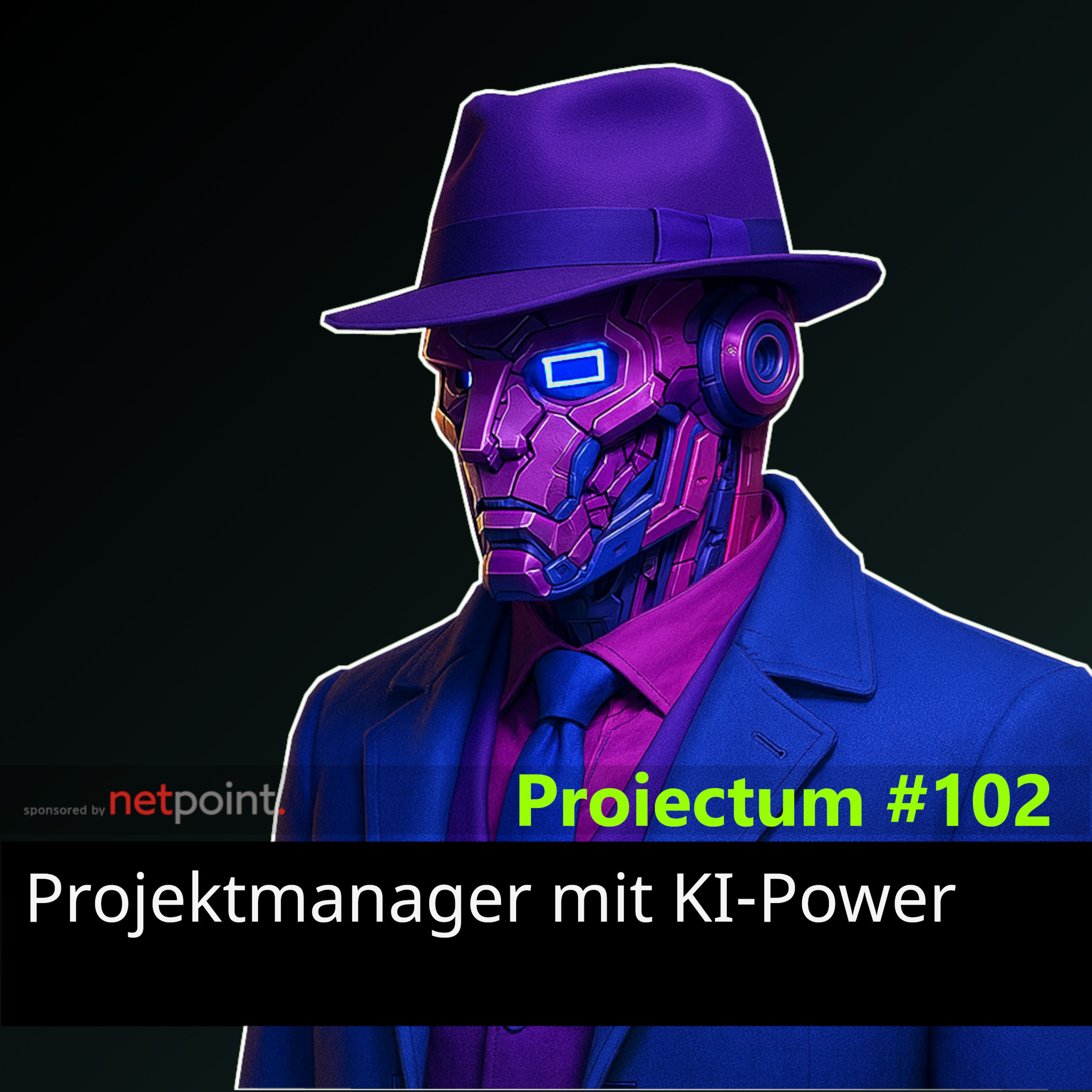 #102 – Projektmanager mit KI-Power