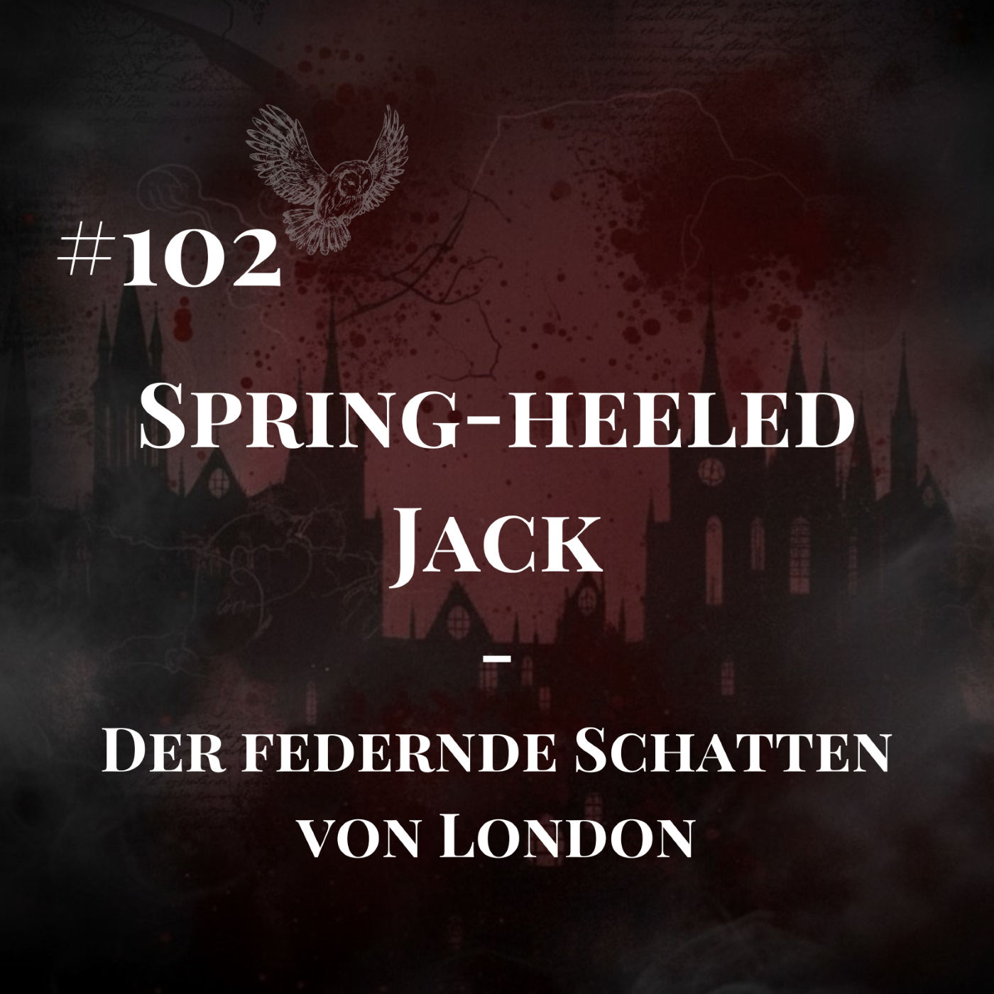 #102 Spring-Heeled Jack: Der federnde Schatten von London