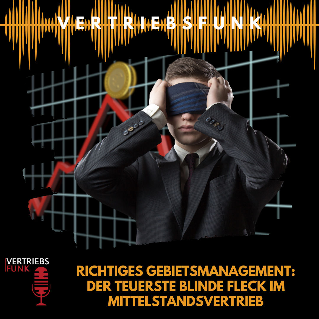 #1021 - Richtiges Gebietsmanagement: Der teuerste blinde Fleck im Mittelstandsvertrieb