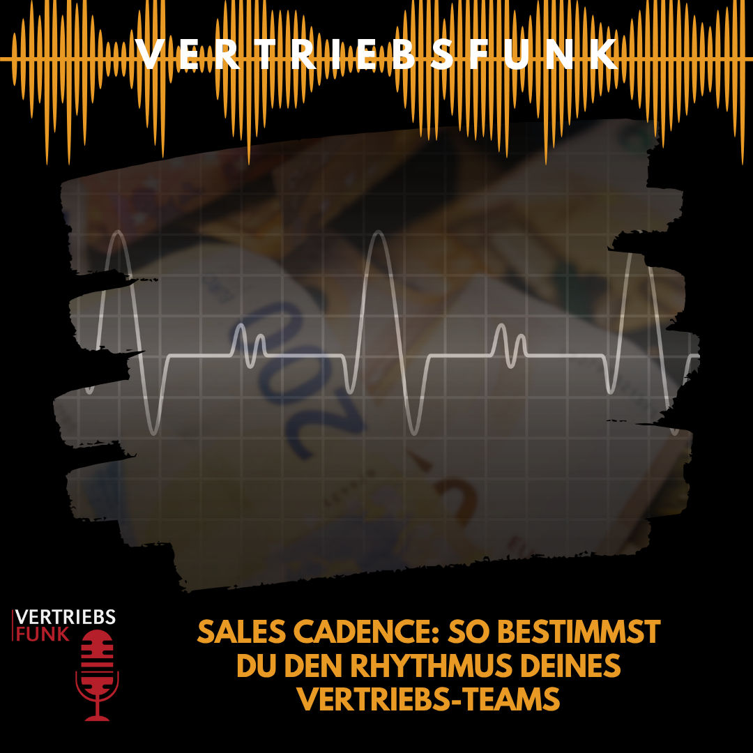 #1024 - Sales Cadence: So bestimmst du den Rhythmus deines Vertriebs-Teams