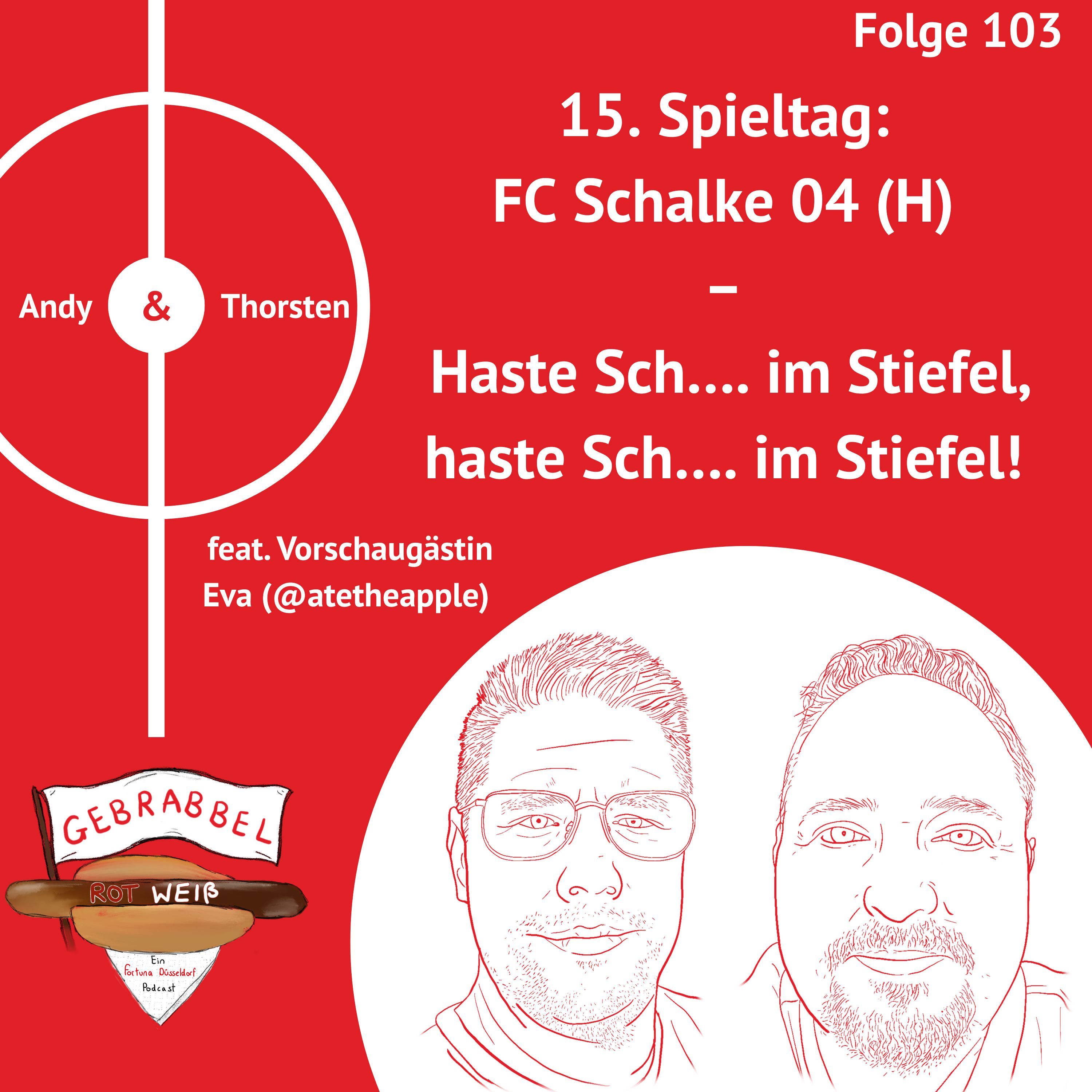 #103: 15. Spieltag: FC Schalke 04 (H) – Haste Sch…. im Stiefel, haste Sch…. im Stiefel! – feat. Vorschaugästin Eva @atetheapple