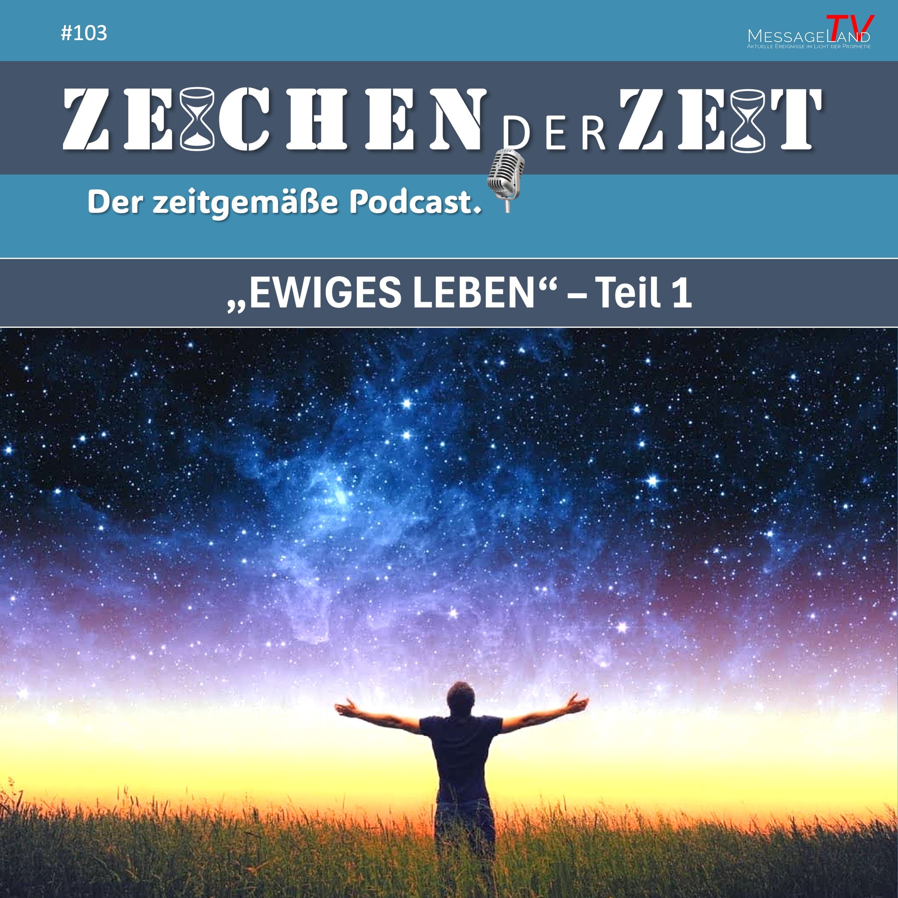 #103 Ewiges Leben - Teil 1