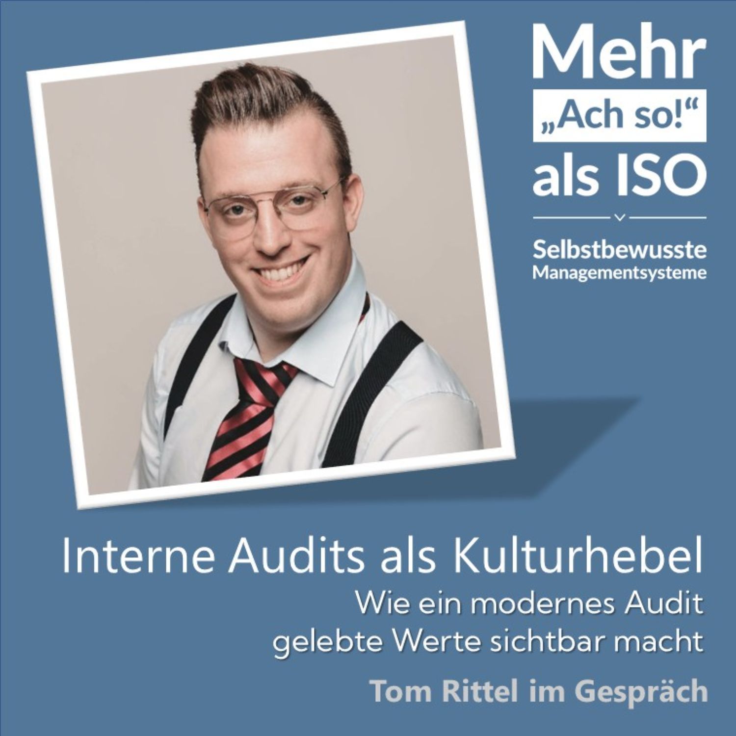 103 Interne Audits als Kulturhebel - Tom Rittel im Gespräch