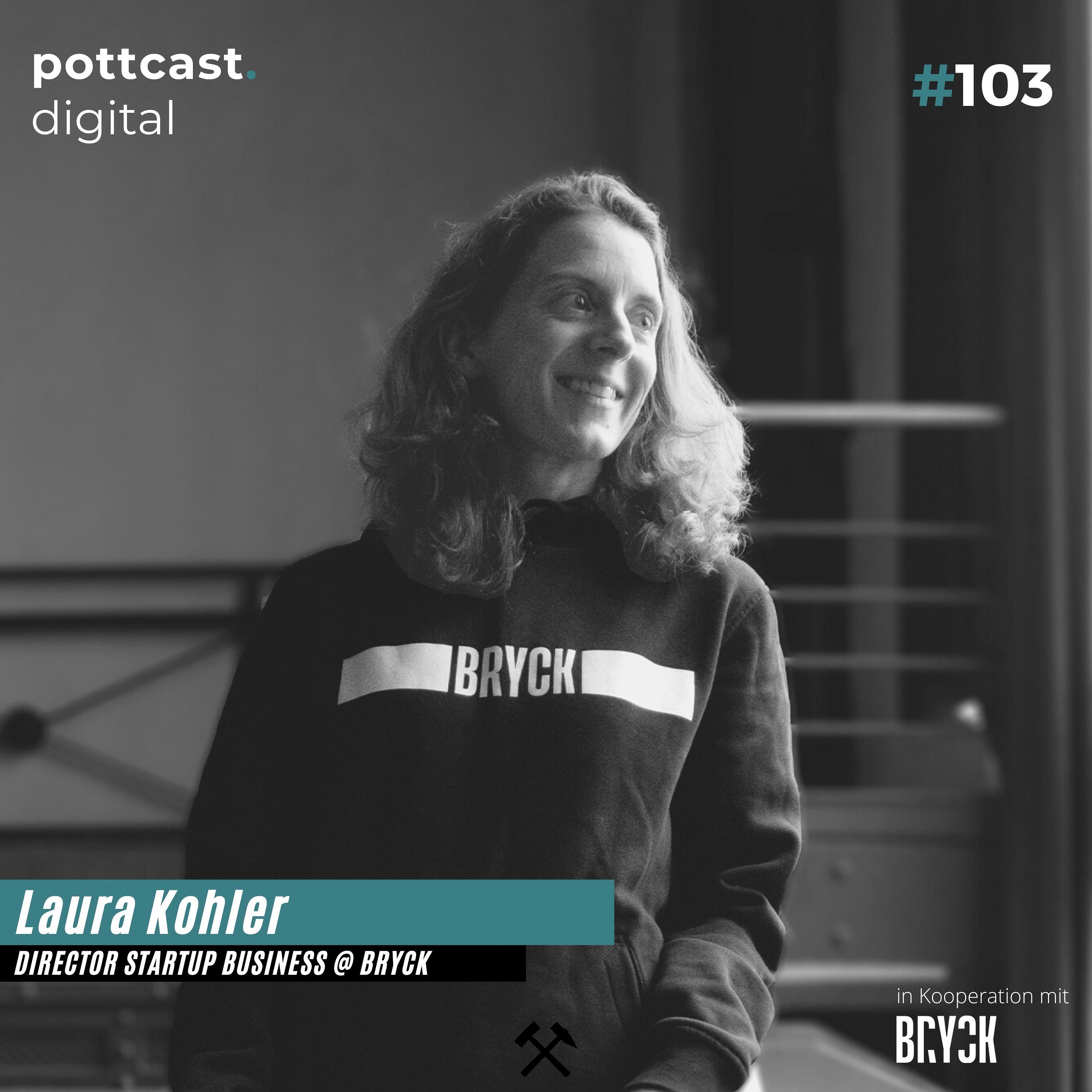 103 | Laura Kohler - Director Startup Business bei BRYCK