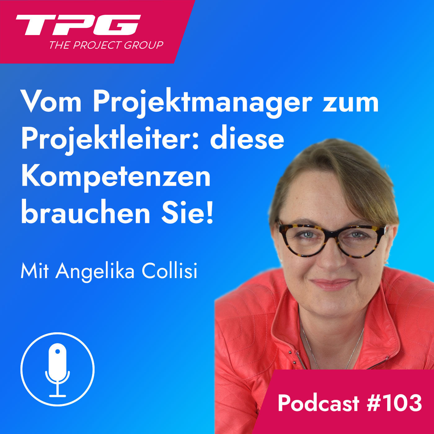 #103 Vom Projektmanager zum Projektleiter: diese Kompetenzen brauchen Sie!