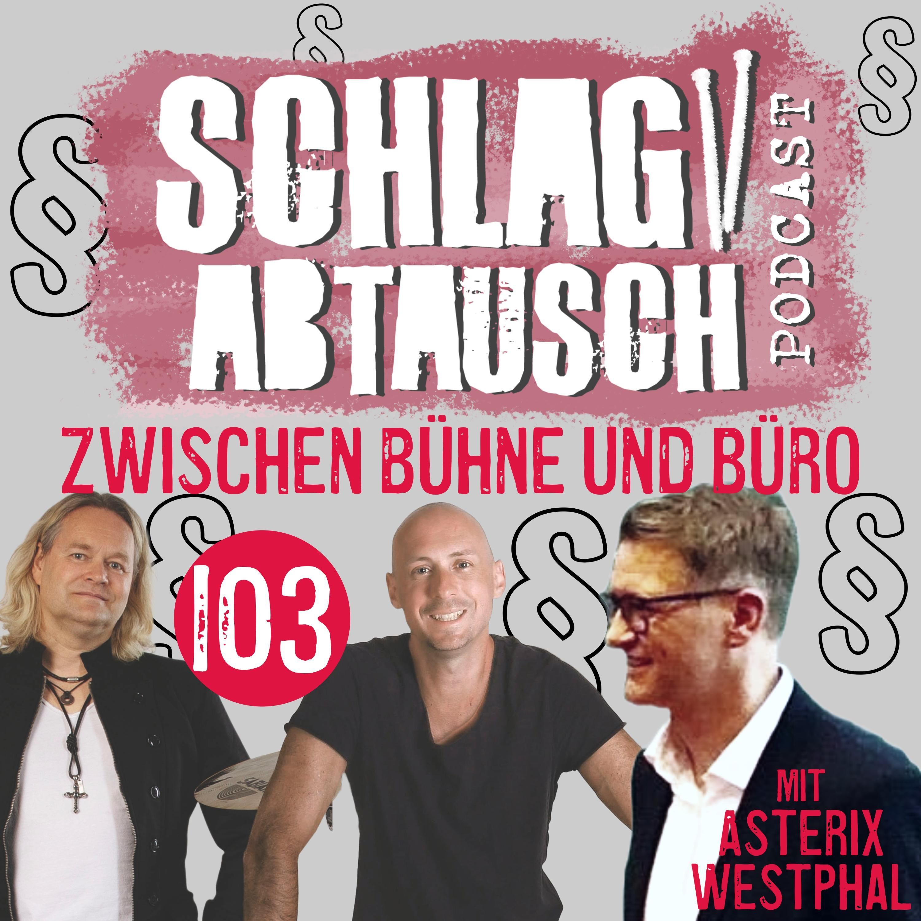 #103: Zwischen Bühne und Büro mit Prof. Asterix Westphal