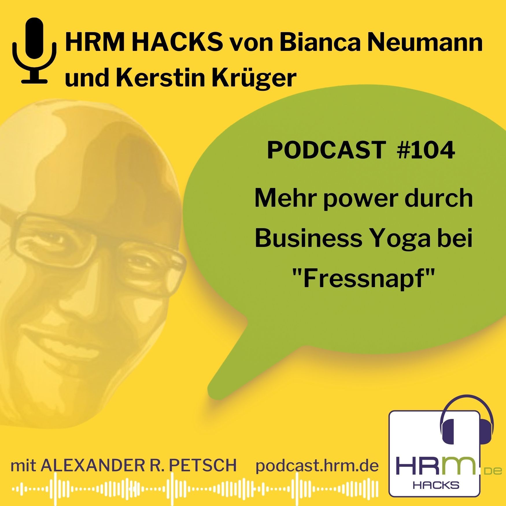 #104: "Mehr Power durch business yoga bei Fressnapf" mit Bianca Neumann & Kerstin Krüger