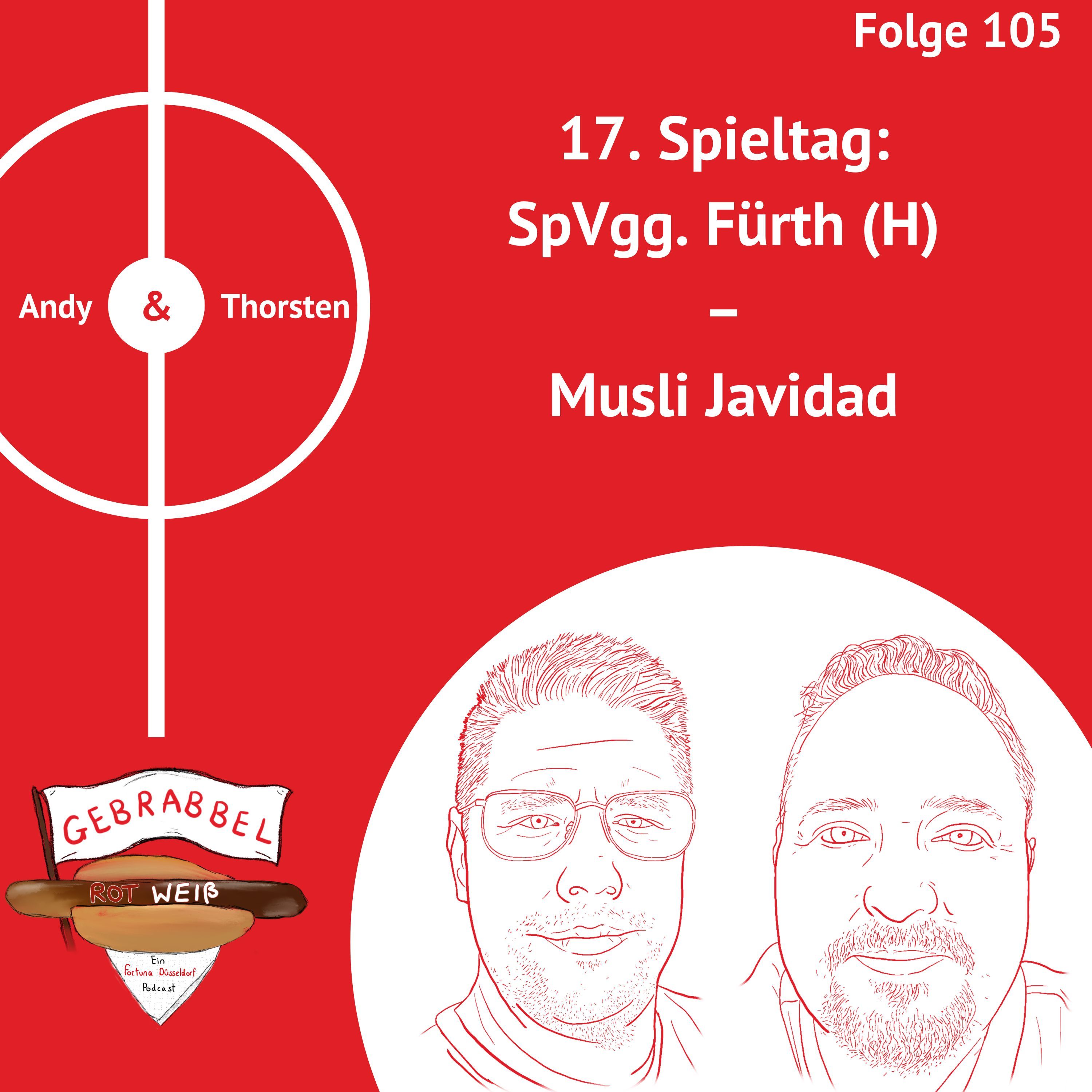 #105: 17. Spieltag: SpVgg. Fürth (H) – Musli Javidad