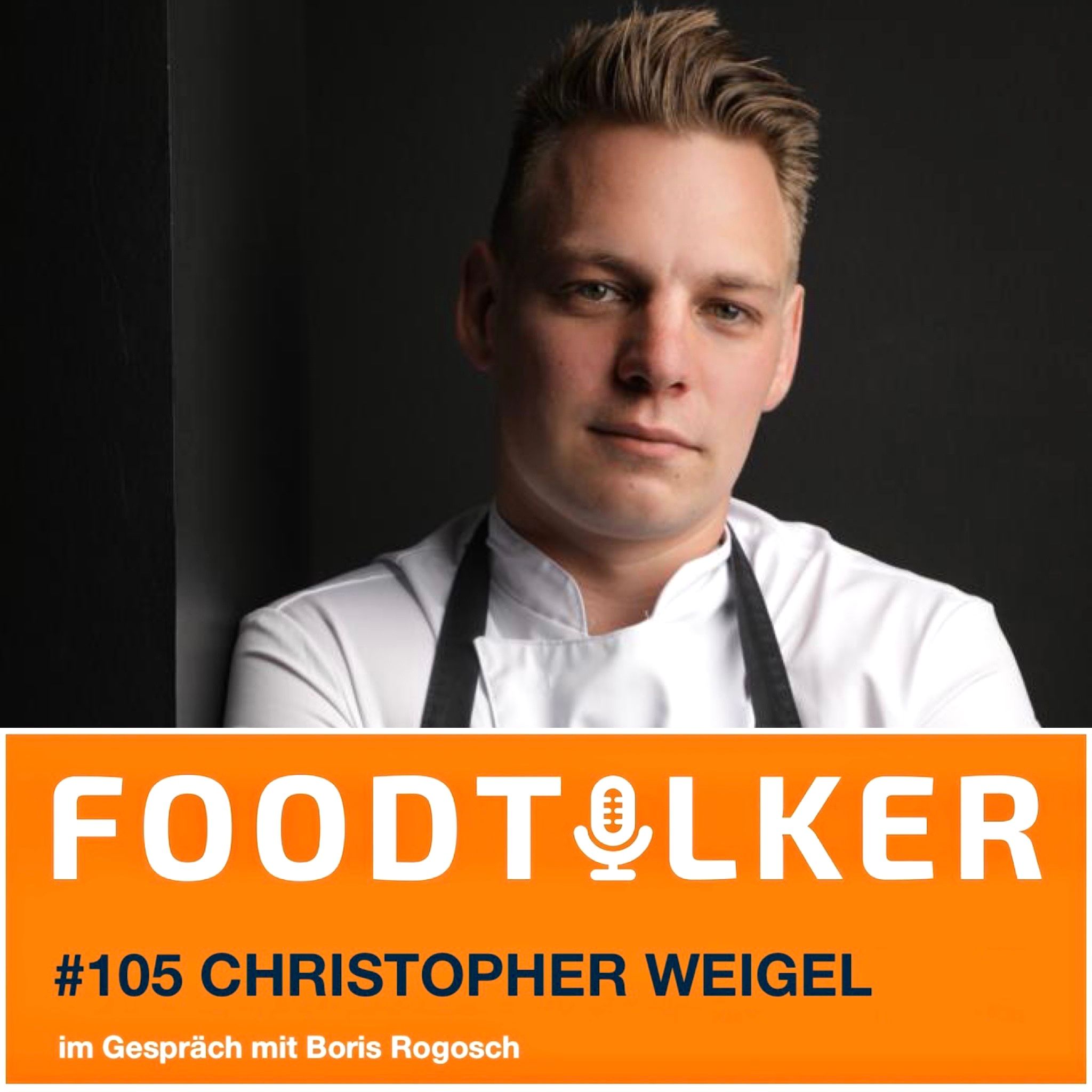#105 Christopher Weigel - Wir kochen Emotionsküche