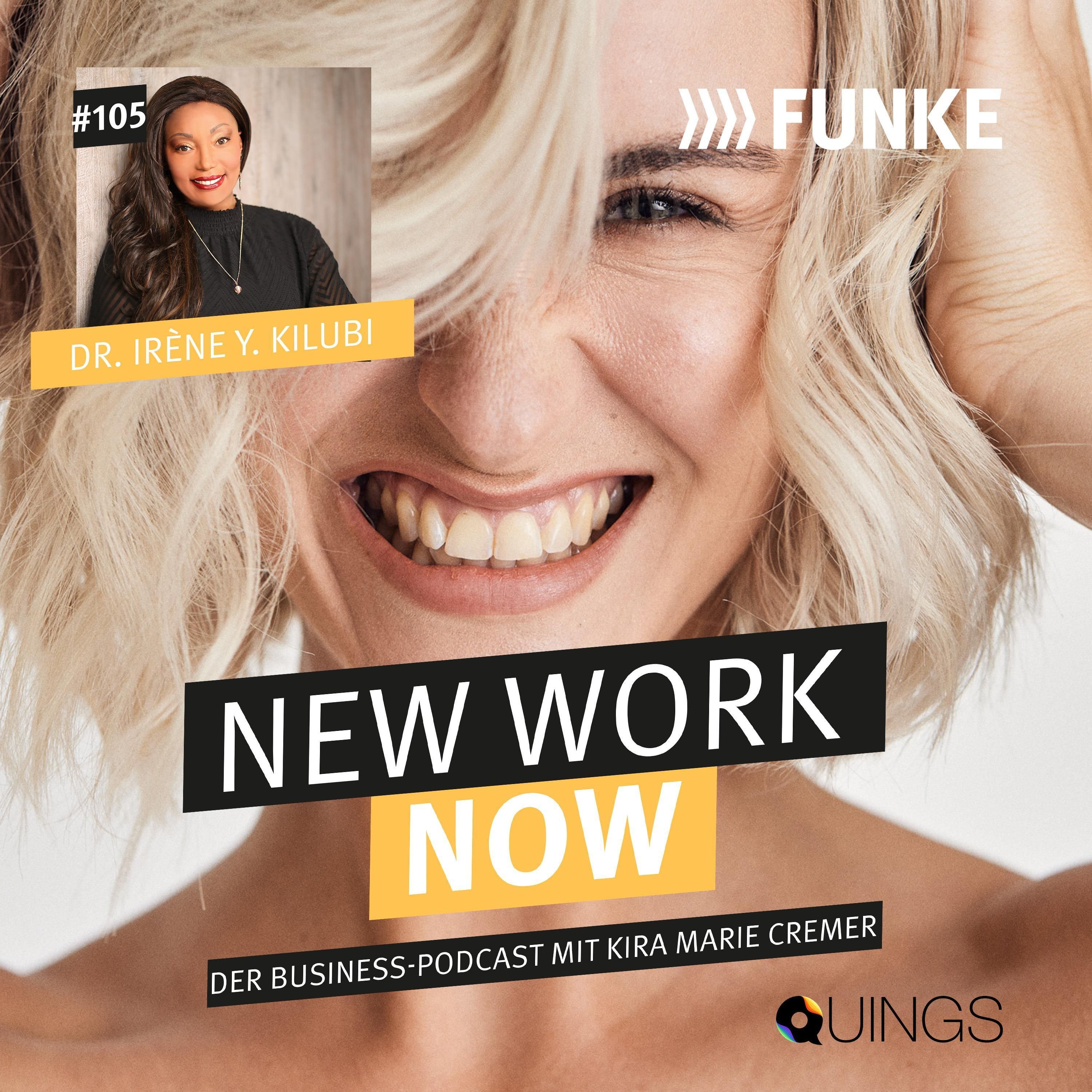 #105 Dr. Irène Y. Kilubi | Über Age Diversity, Female Leadership und den Fokus auf das eigene Business