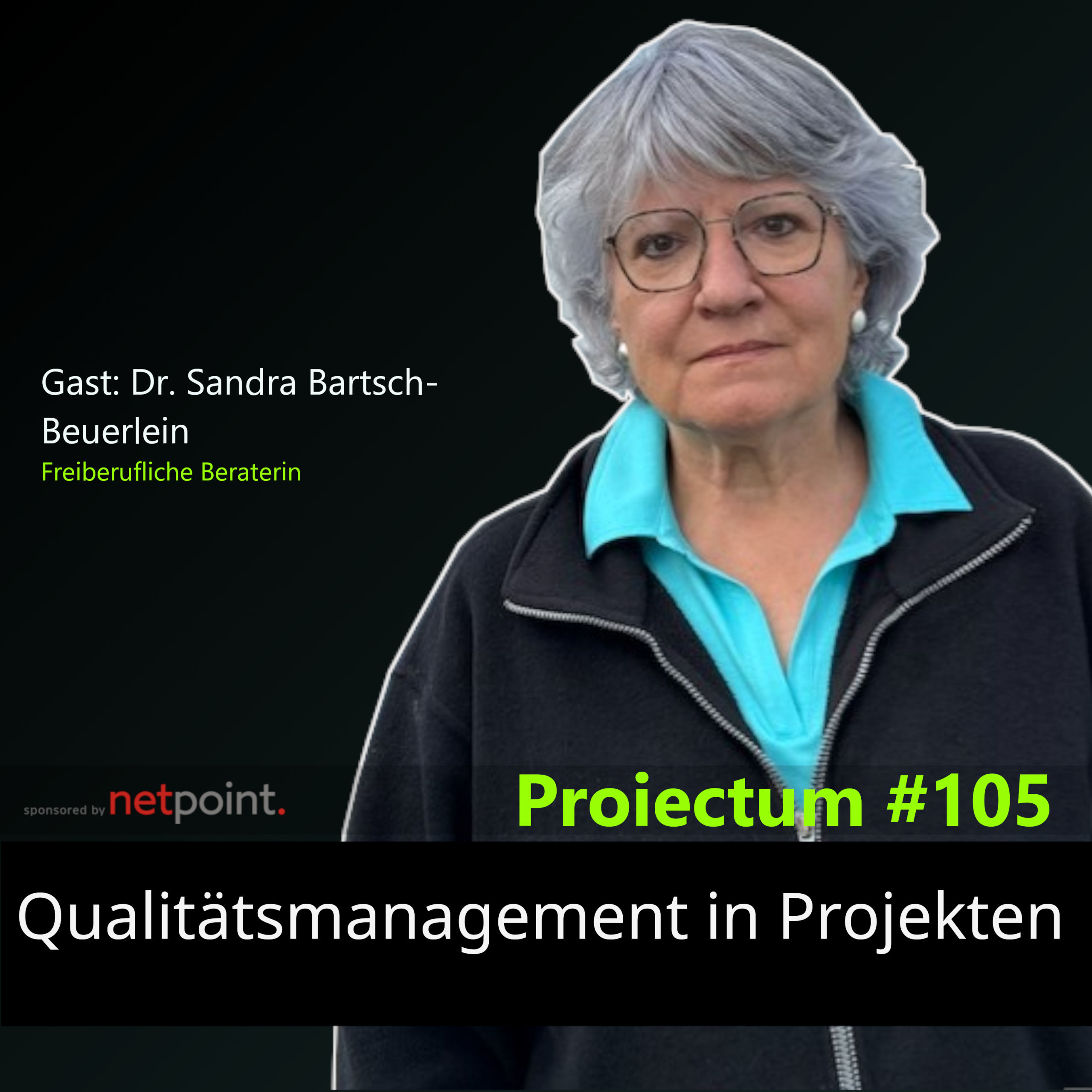 #106 | Qualitätsmanagement in Projekten - Gast Dr. Sandra Bartsch-Beuerlein