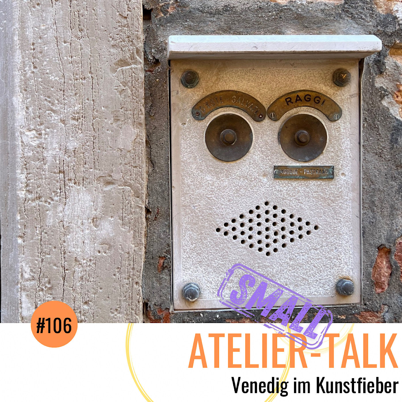 #106 SMALL-Talk: Venedig im Kunstfieber