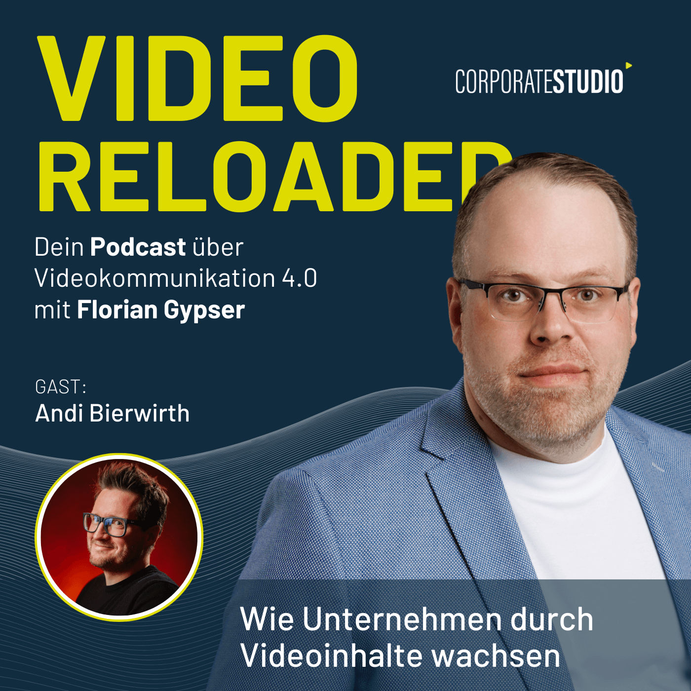 #107 - Andi Bierwirth - Wie Unternehmen durch Videoinhalte wachsen