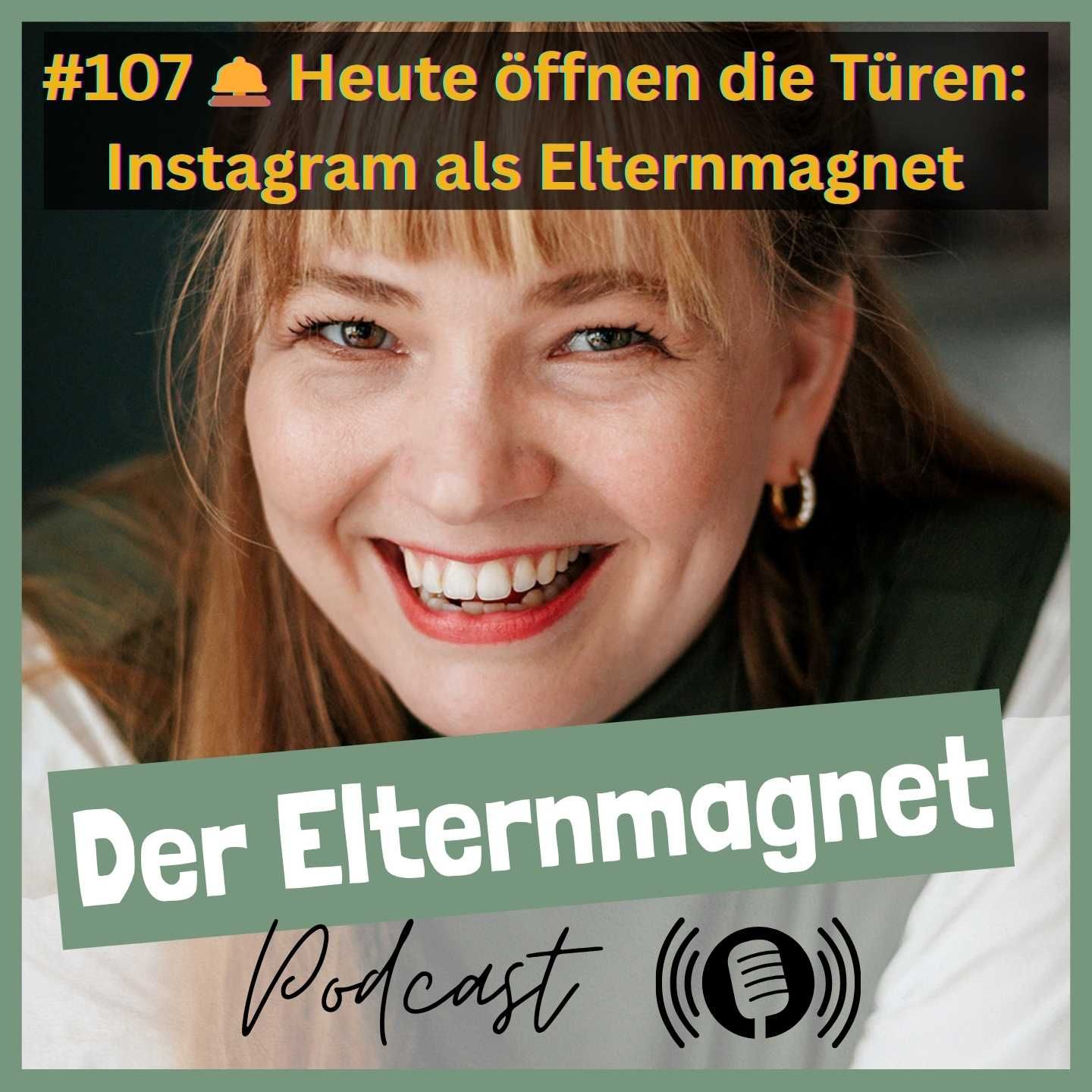 107 🛎️ Heute öffnen die Türen: Instagram als Elternmagnet