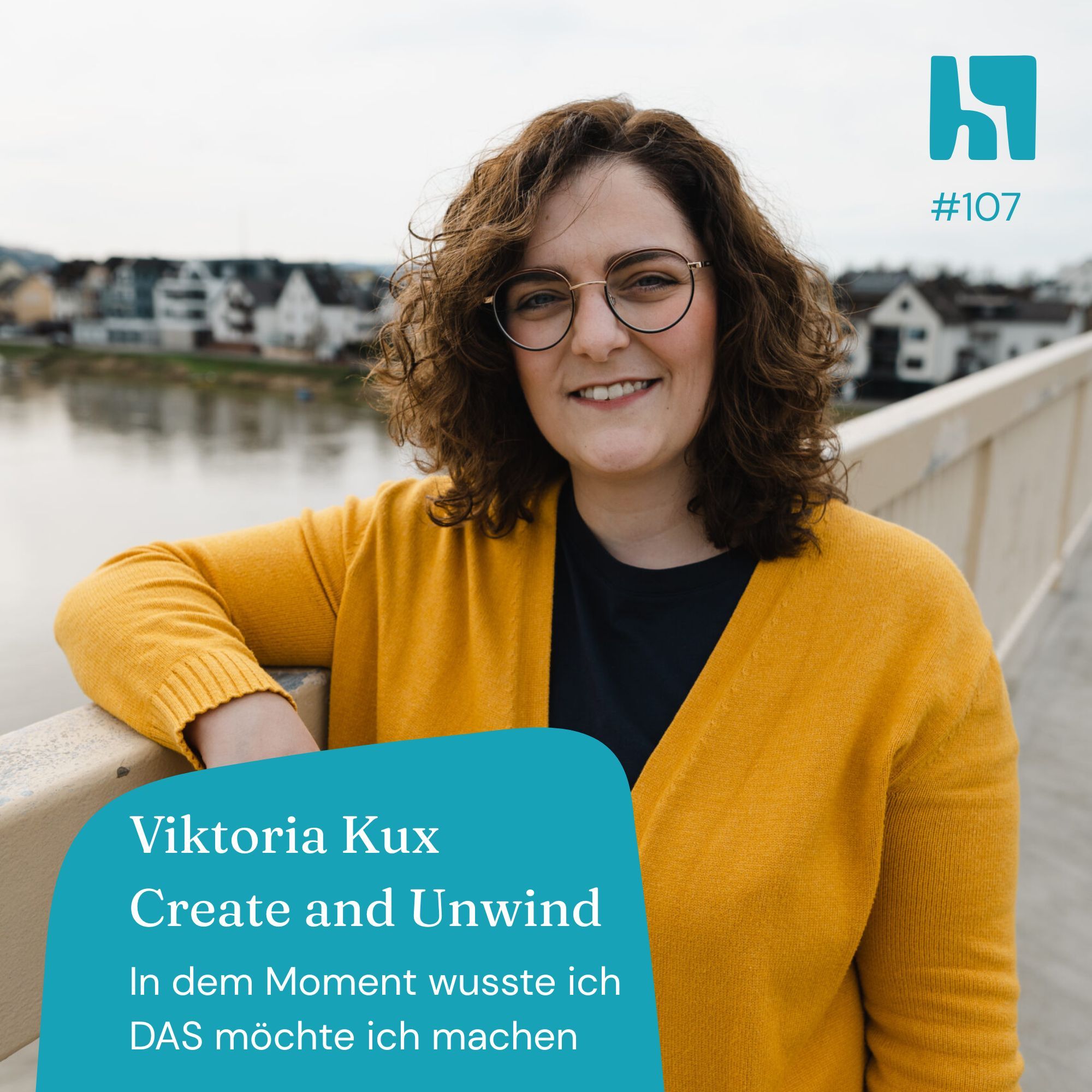 #107 In dem Moment wusste ich - DAS möchte ich machen - Viktoria Kux, Create and Unwind, Kreativ Studio