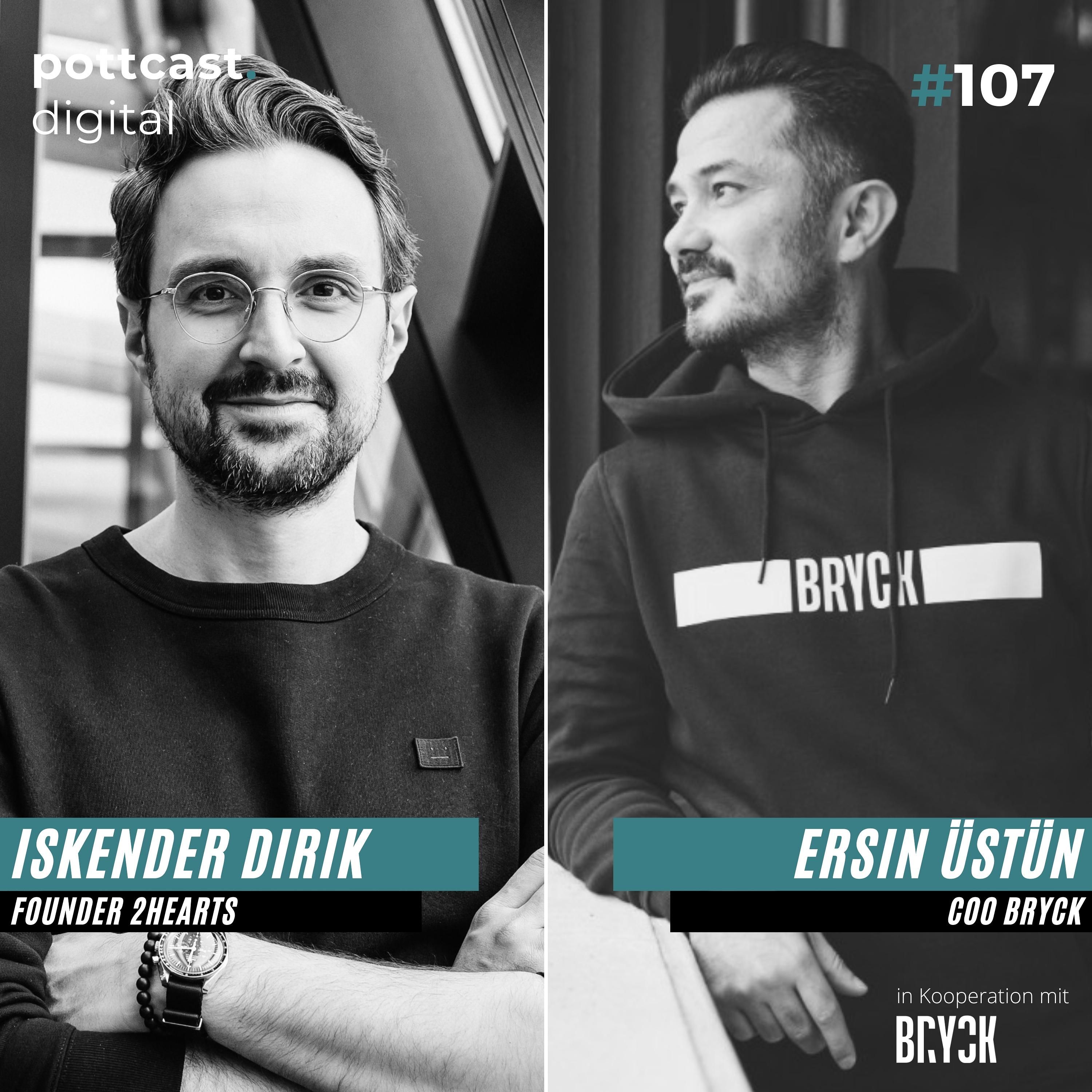 107 | Iskender Dirik (2hearts) & Ersin Üstün (BRYCK) über Migrant Entrepreneurship