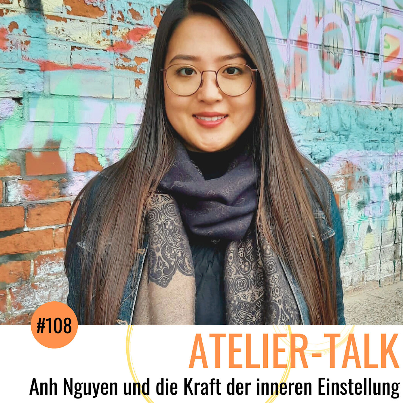 #108 Anh Nguyễn und die Kraft der inneren Einstellung