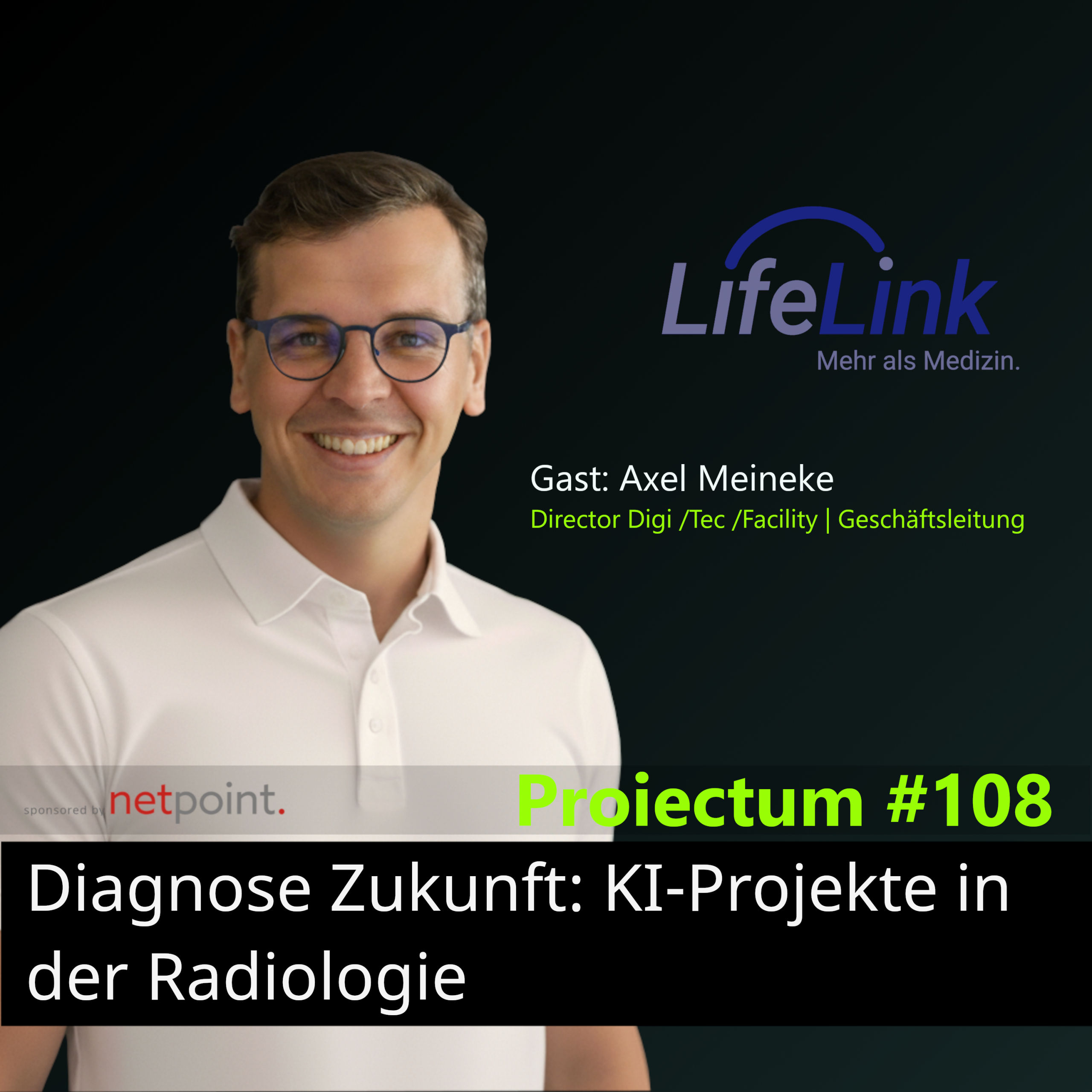 #108 | Diagnose Zukunft: KI-Projekte in der Radiologie mit Axel Meineke