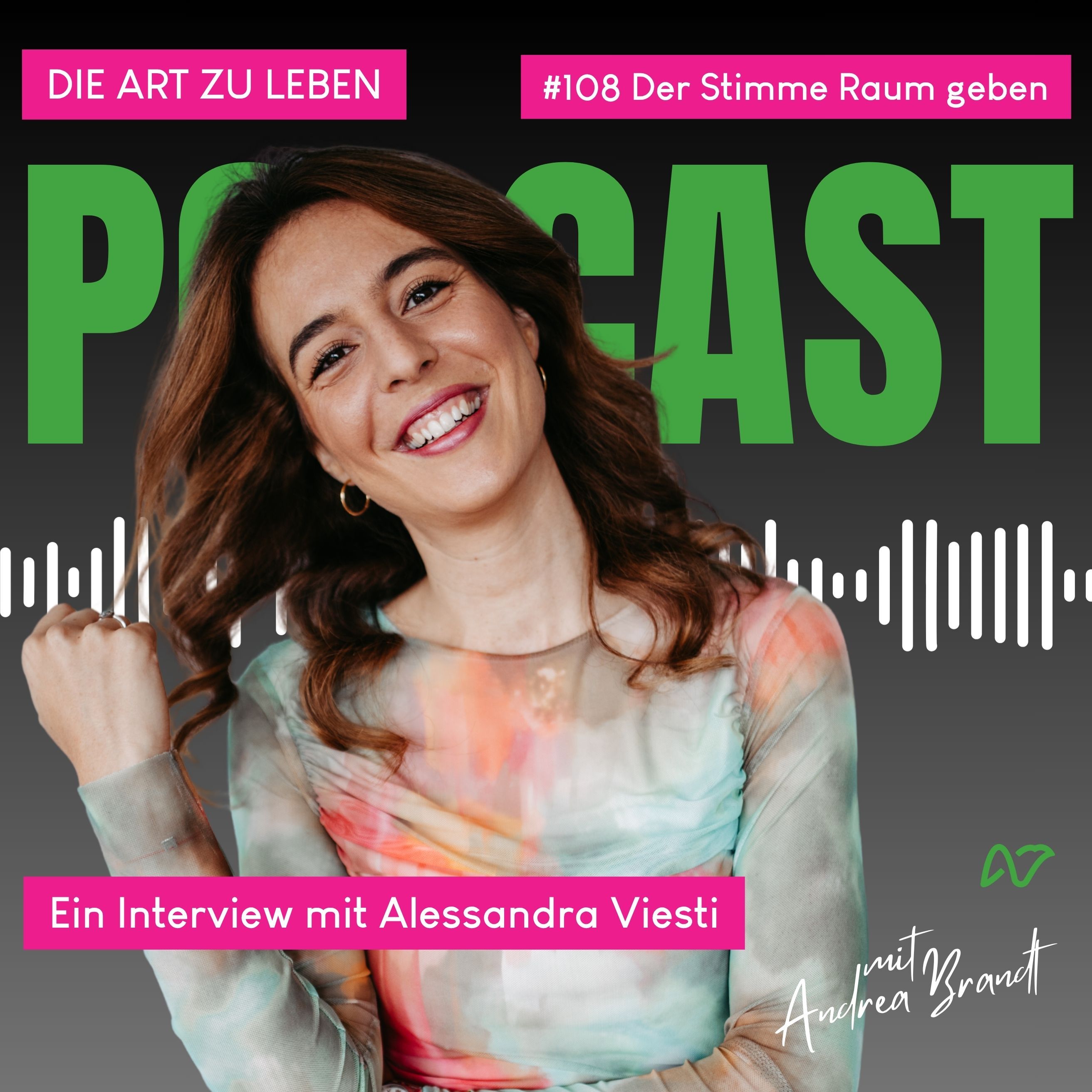 #108 Gib deiner Stimme wieder Raum – im Gespräch mit Alessandra Viesti
