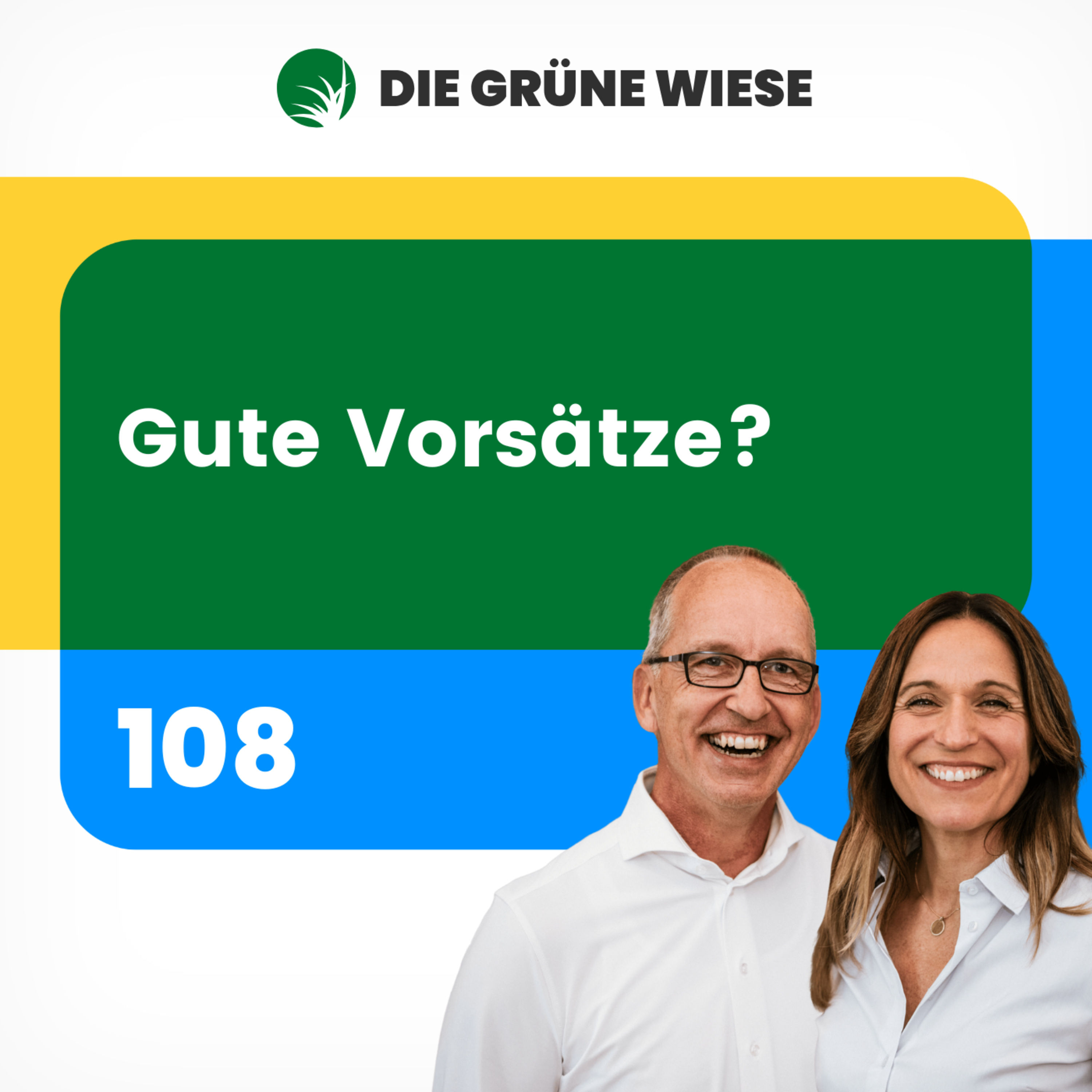 108 | Gute Vorsätze?