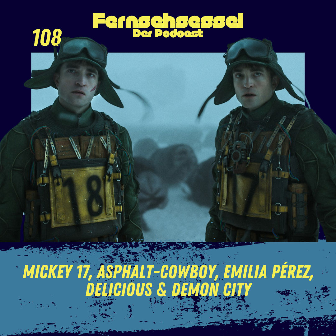 #108 - Mickey 17, Asphalt-Cowboy, Emilia Pérez, Delicious & Demon City