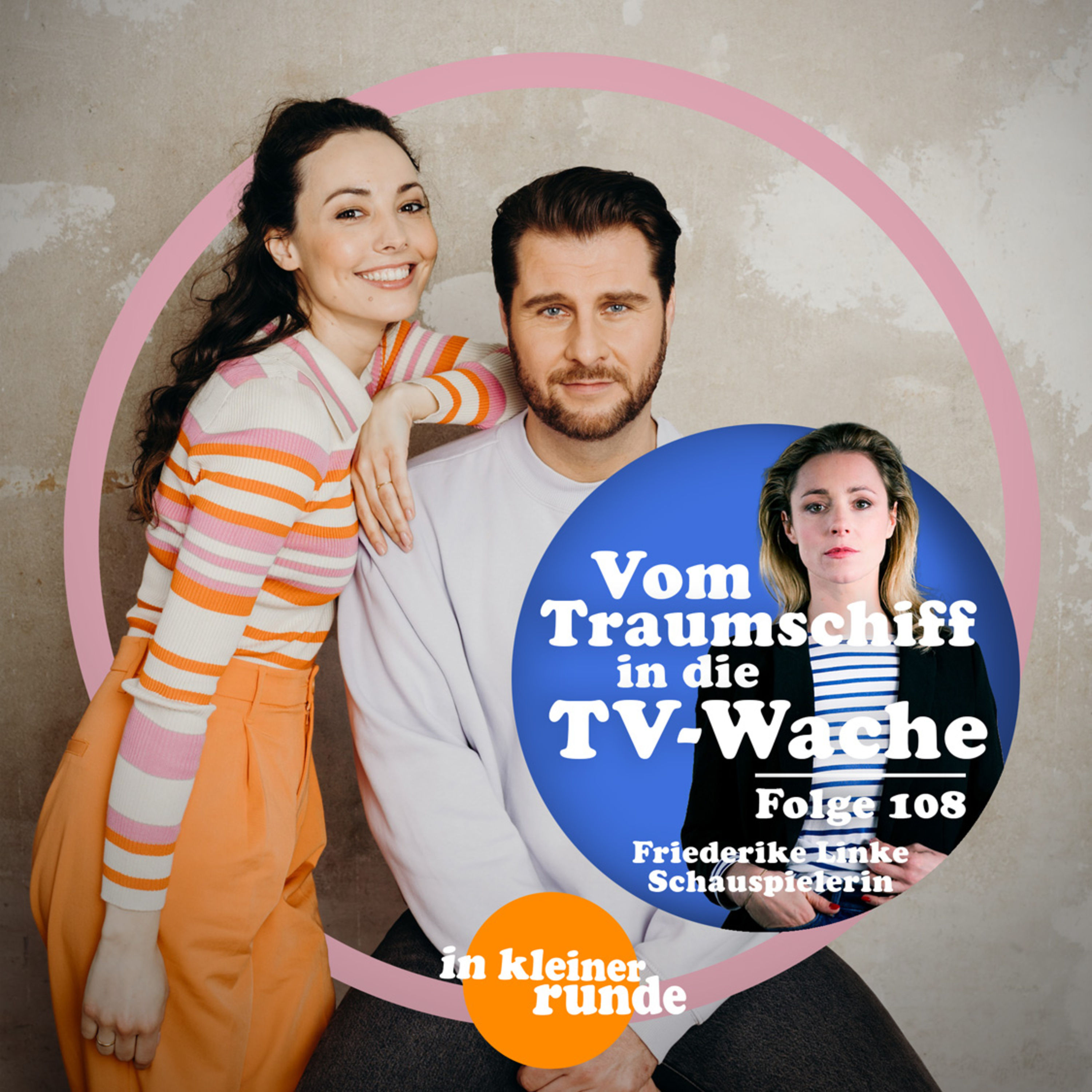 #108, Vom Traumschiff zur Krimi Wache, Mit: Friederike Linke