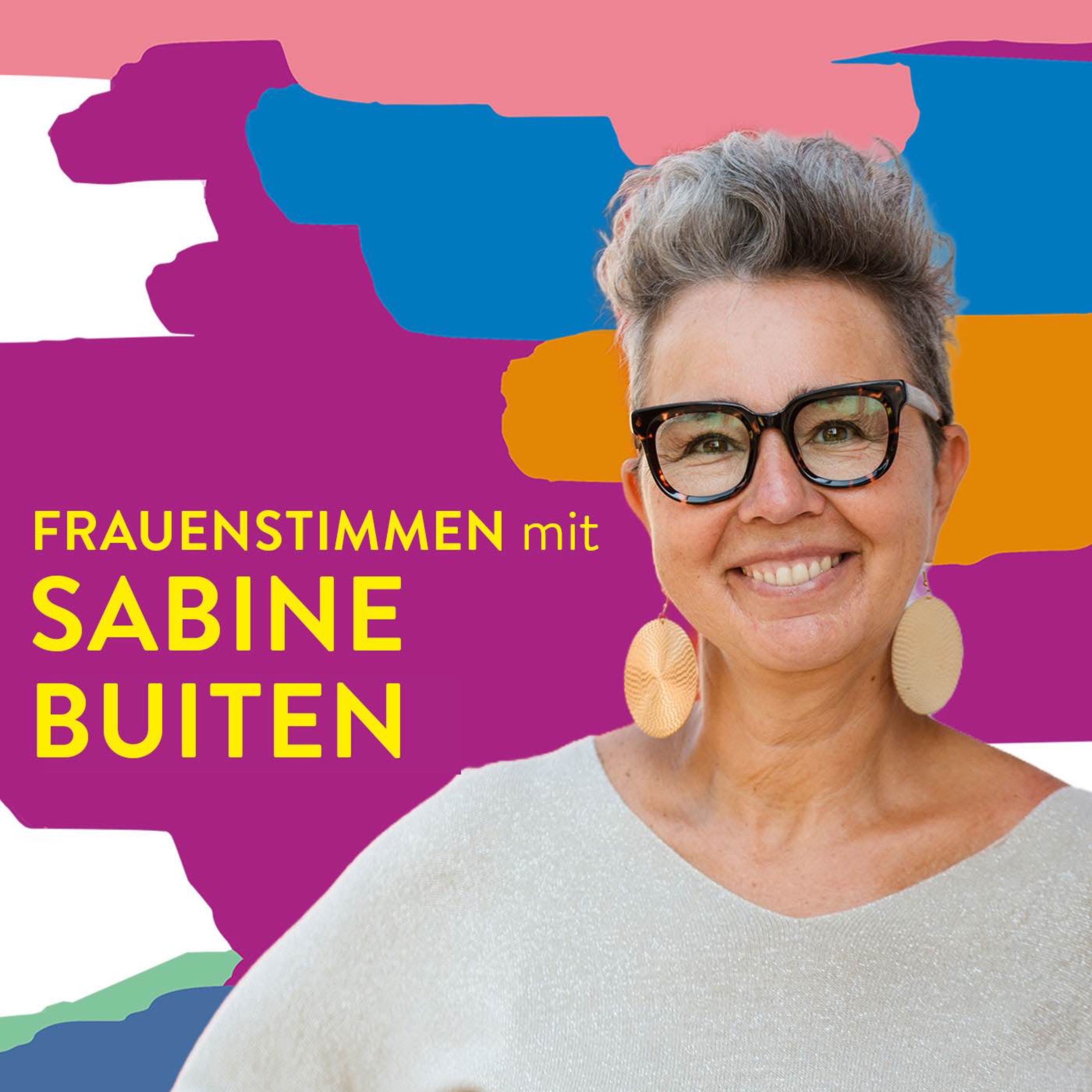 #108 Wenn der Kragen platzt – Sabine Buiten über mutige Neuanfänge