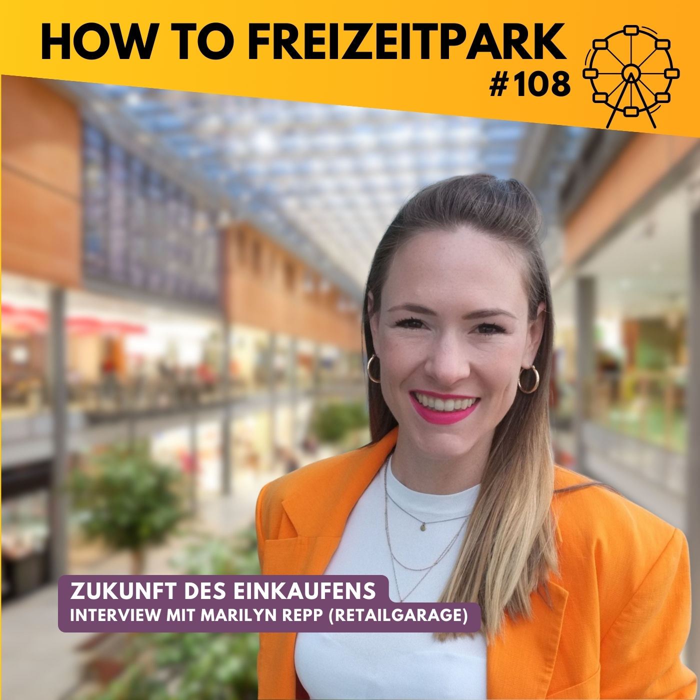#108 - Zukunft des Einkaufens - Im Interview mit Marilyn Repp (Retailgarage)